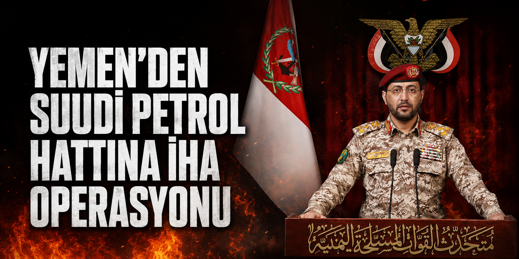 YEMEN’DEN SUUDİ ARABİSTAN’IN PETROL HATTINA İHA OPERASYONU