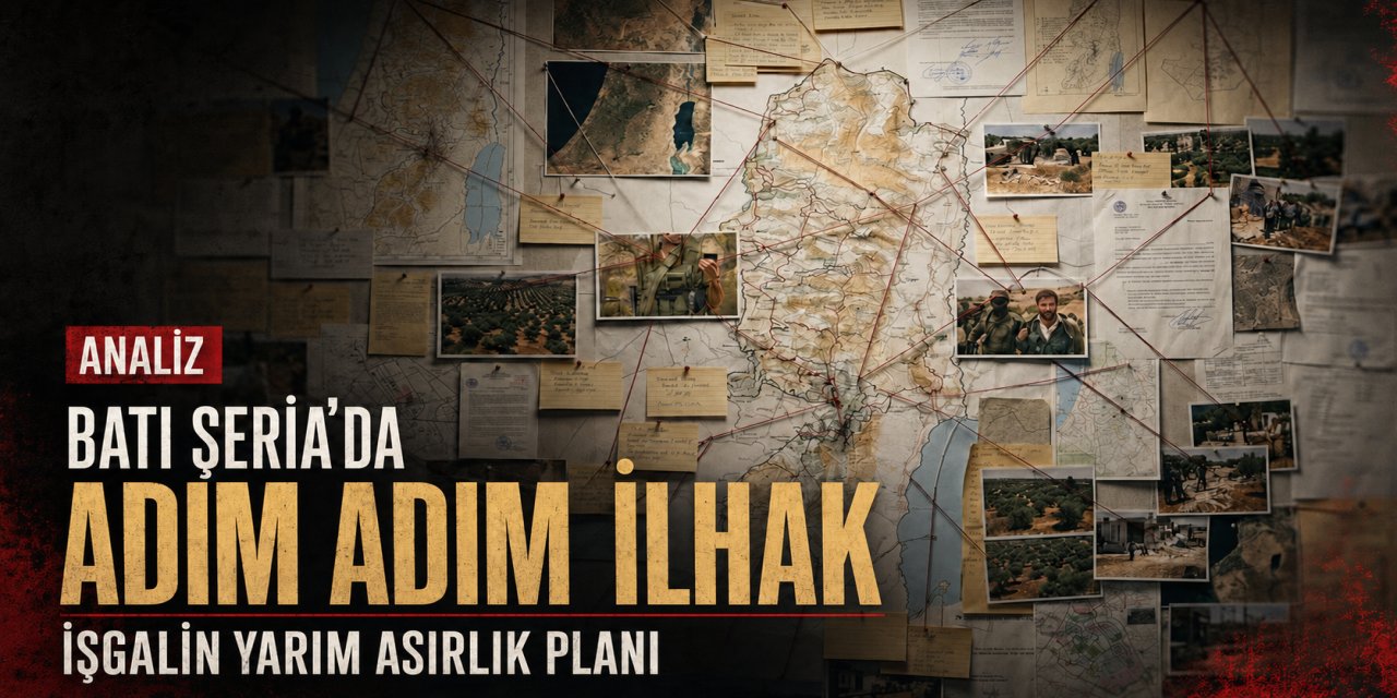 BATI ŞERİA’DA ADIM ADIM İLHAK: İŞGALİN YARIM ASIRLIK PLANI