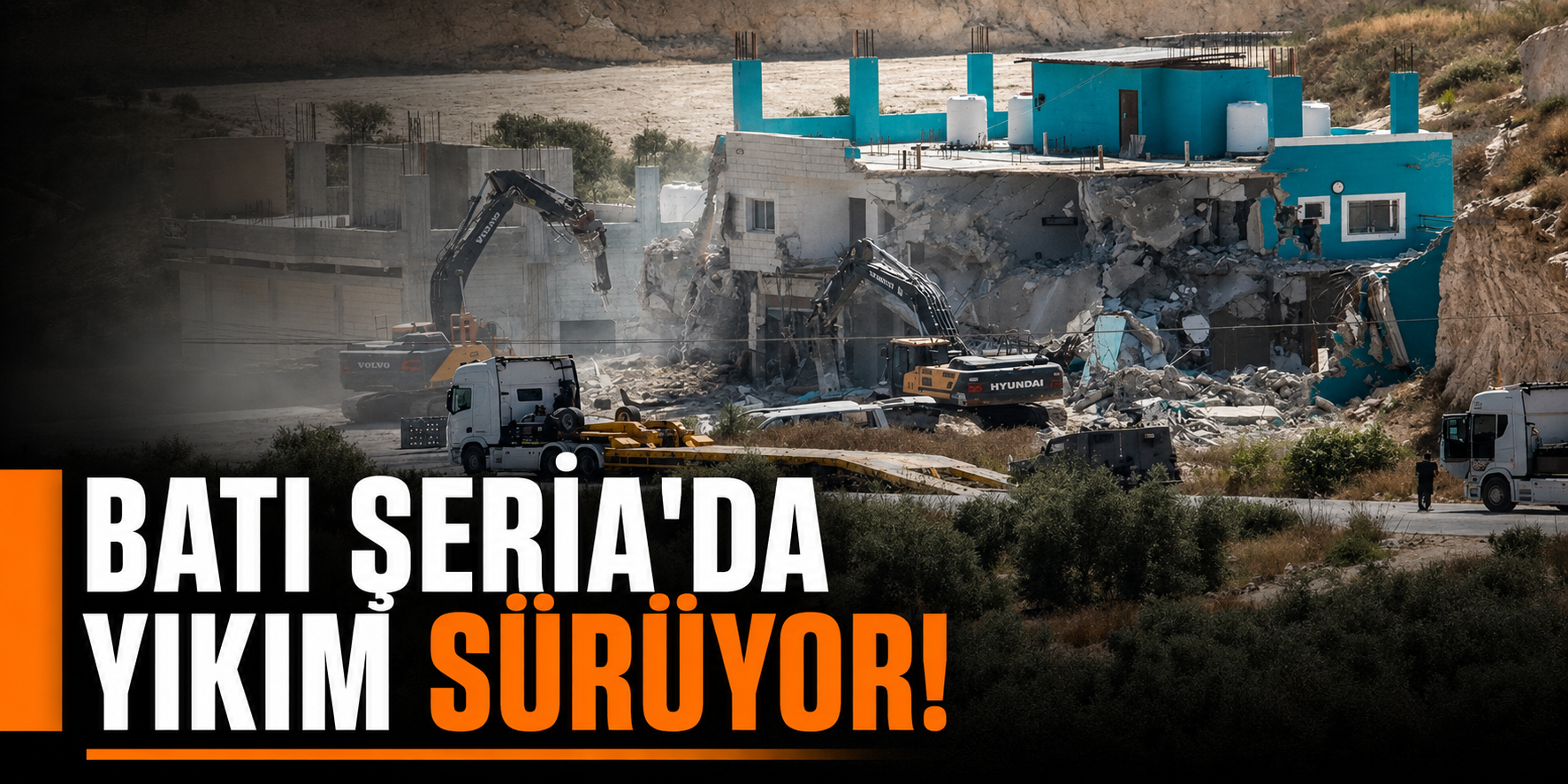 Batı Şeria'da yıkım sürüyor!