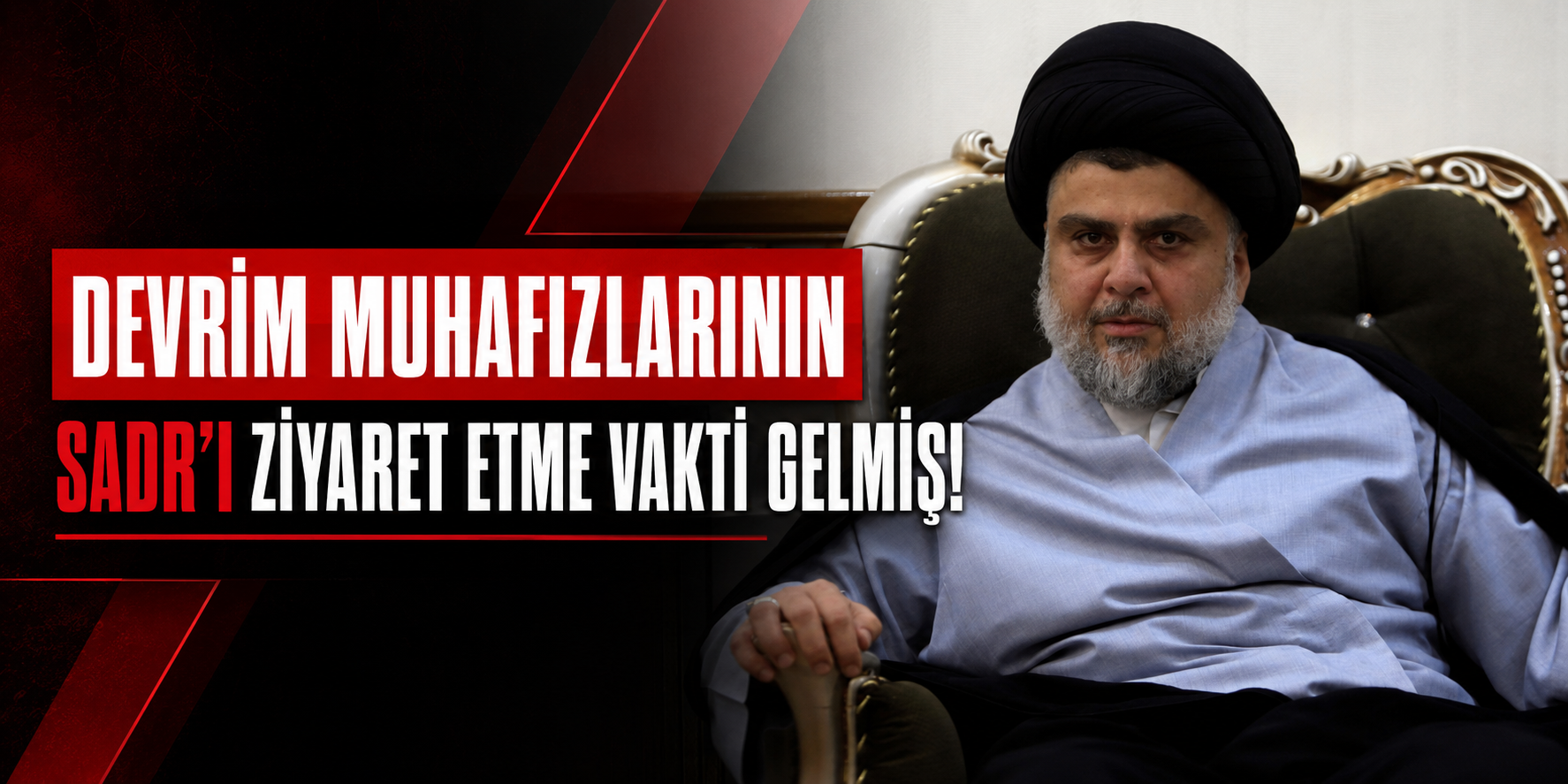 DEVRİM MUHAFIZLARININ SADR’I ZİYARET ETME VAKTİ GELMİŞ!