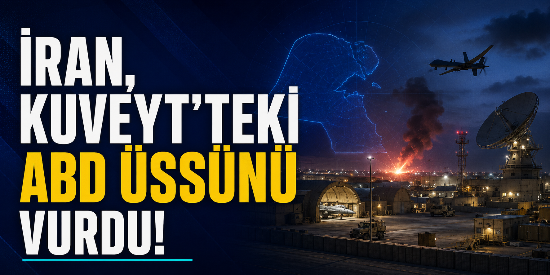 İran Ordusu Kuveyt’teki Stratejik ABD Üssünü Vurdu