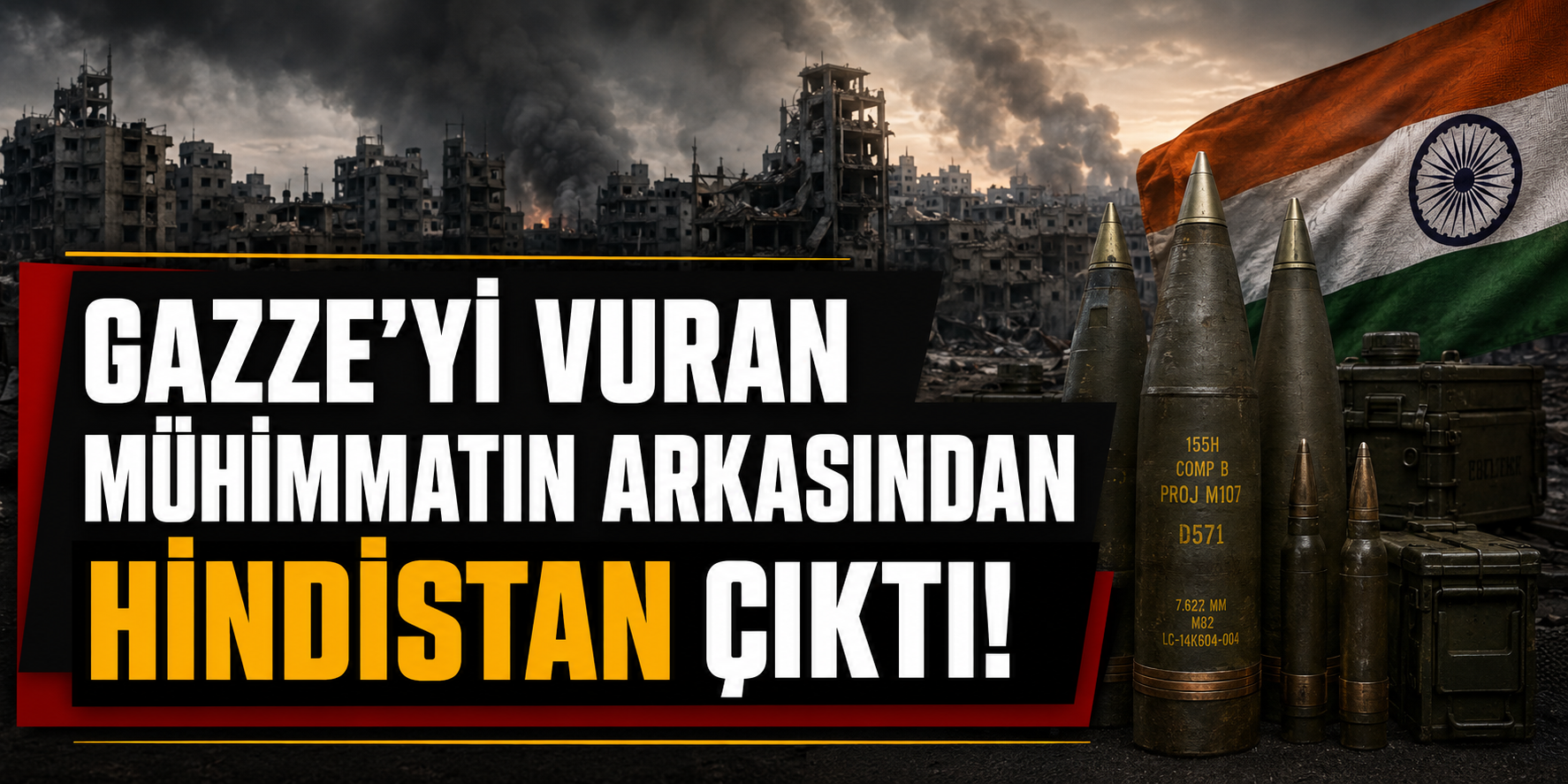 GAZZE’DEKİ SOYKIRIMIN SİLAHLARI HİNDİSTAN’DAN!