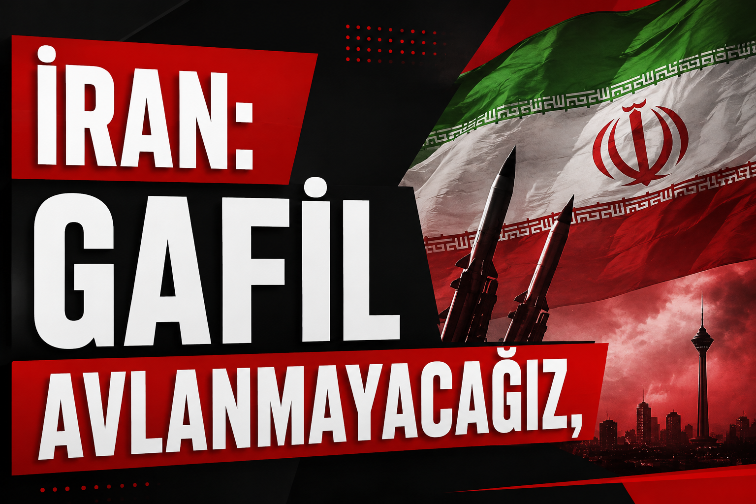 İran: Gafil avlanmayacağız, elimiz kolumuz bağlı kalmayacak
