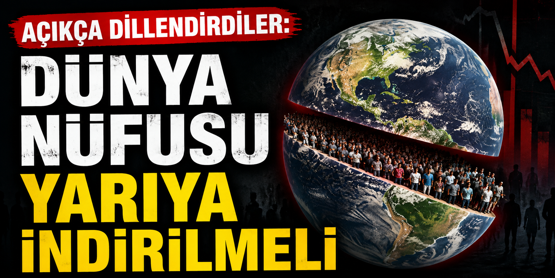 Açıkça dillendirdiler: Dünya nüfusu yarıya indirilmeli