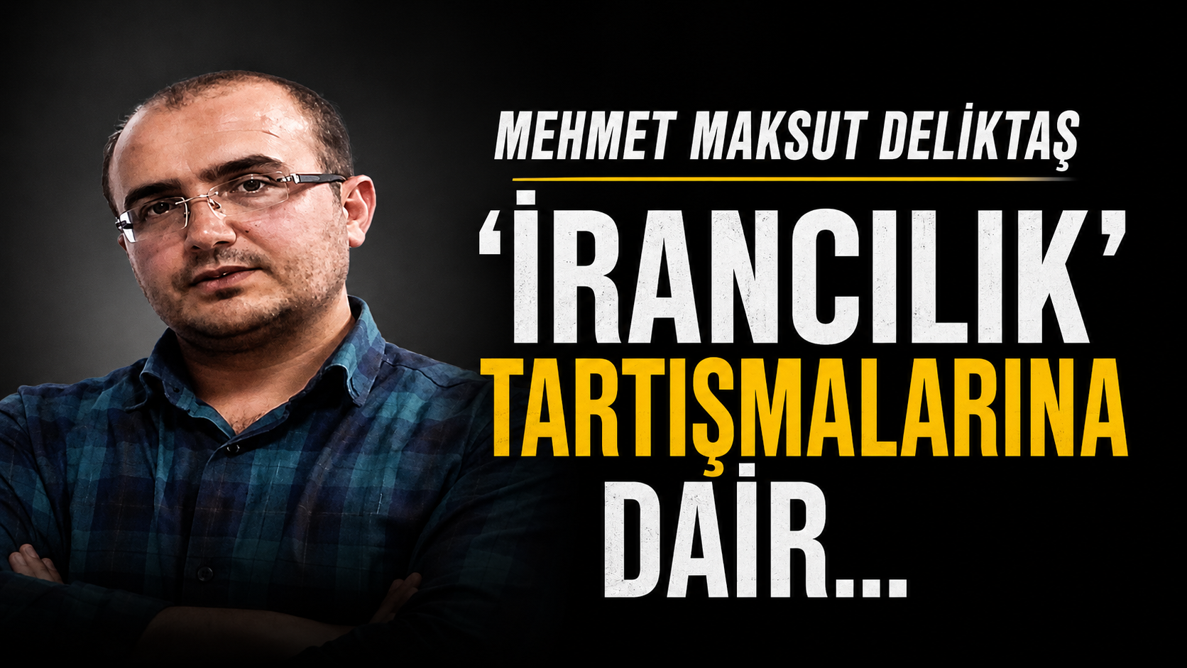 ‘İrancılık’ Tartışmalarına Dair…