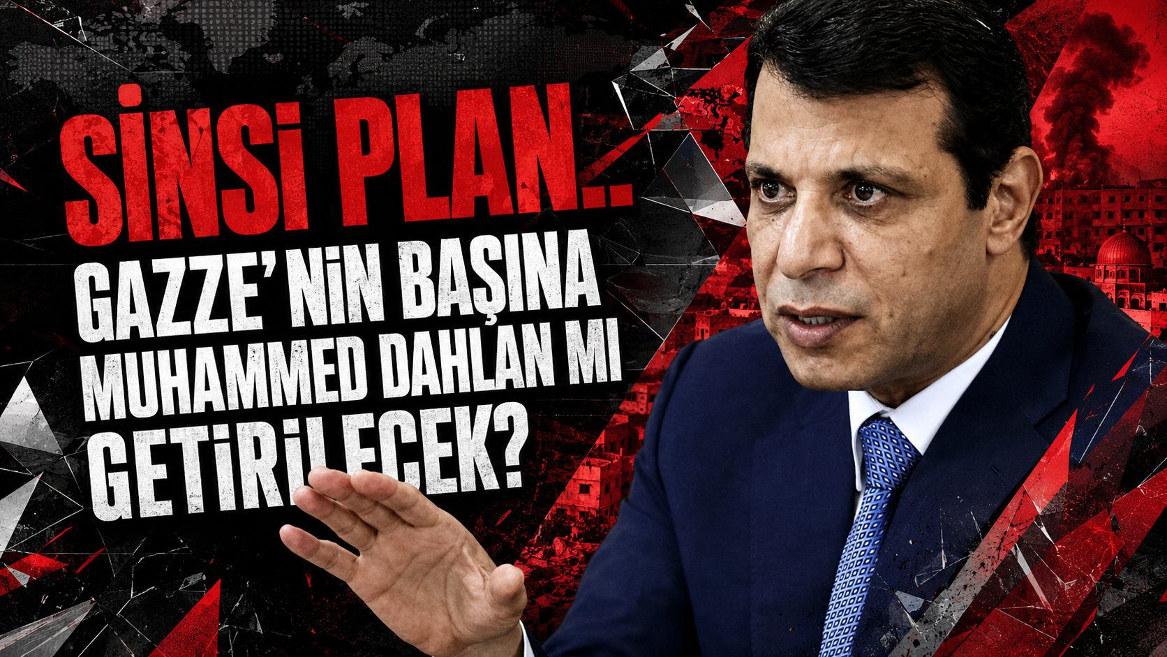 Sinsi Plan  Gazze'nin başına Muhammed Dahlan mı getirilecek?