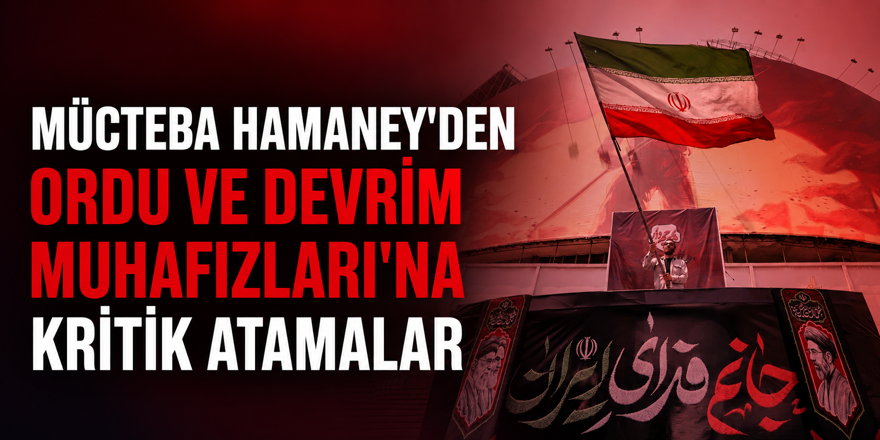 İRAN’DA KOMUTA KADEMESİ YENİLENDİ: 6 KRİTİK ATAMA