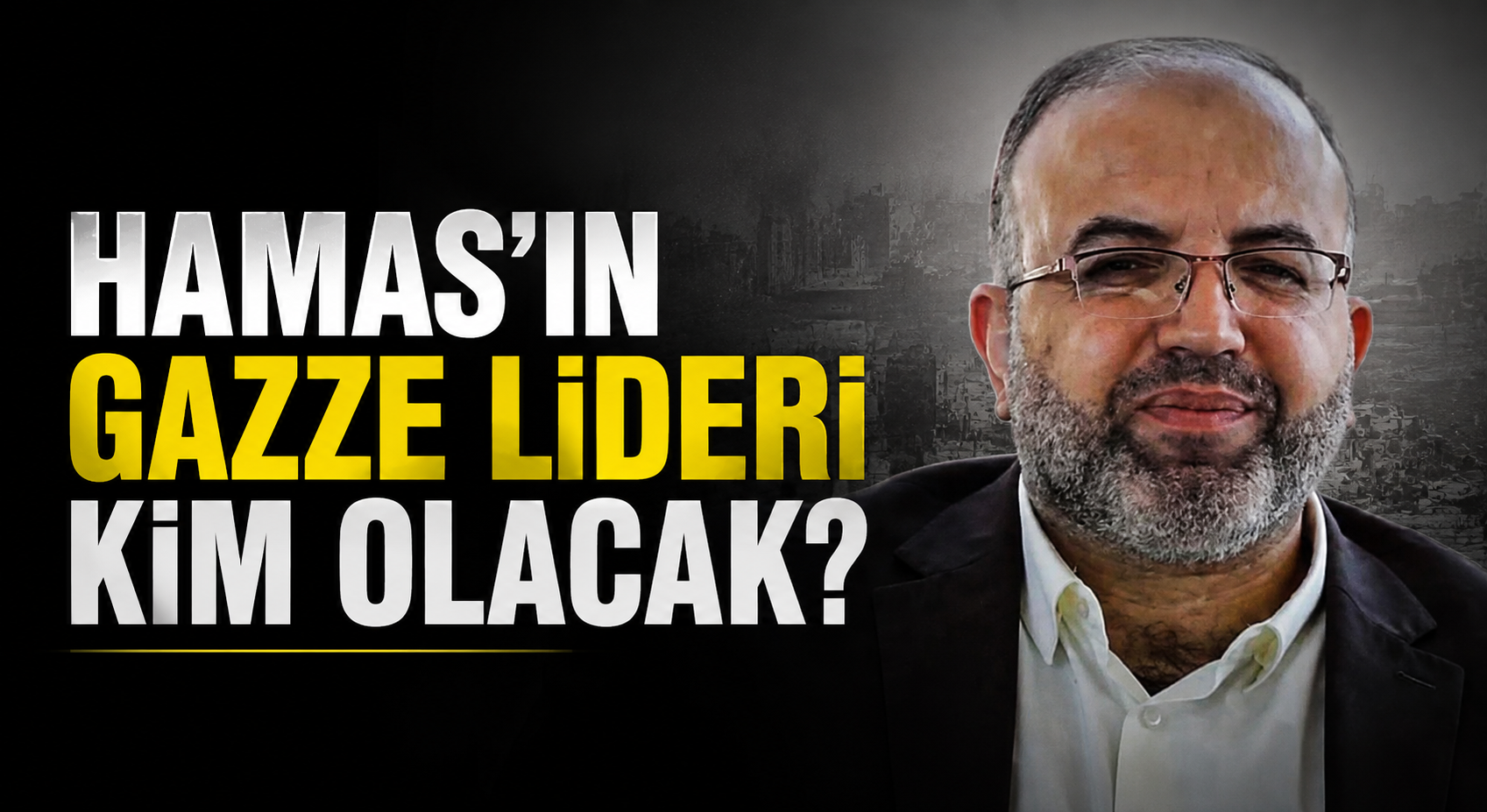 Hamas'ın Gazze lideri kim olacak?