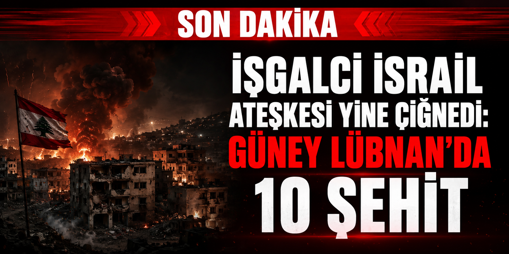 ATEŞKES KÂĞIT ÜZERİNDE KALDI: LÜBNAN’A PEŞ PEŞE SALDIRILAR