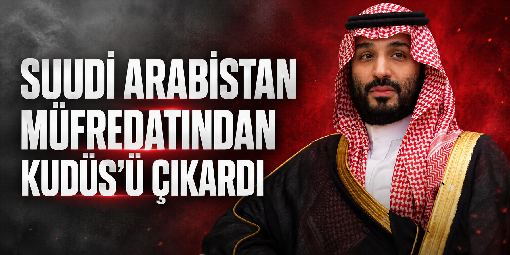 Suudi Arabistan müfredatından Kudüs'ü çıkardı