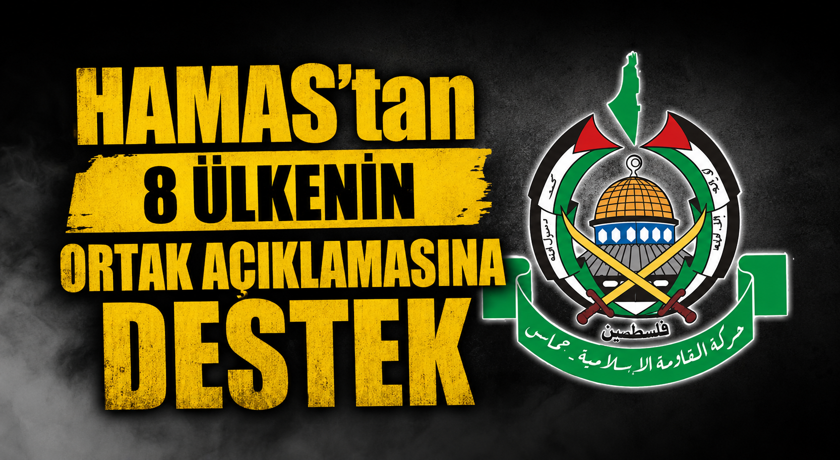 HAMAS'tan 8 ülkenin ortak açıklamasına destek