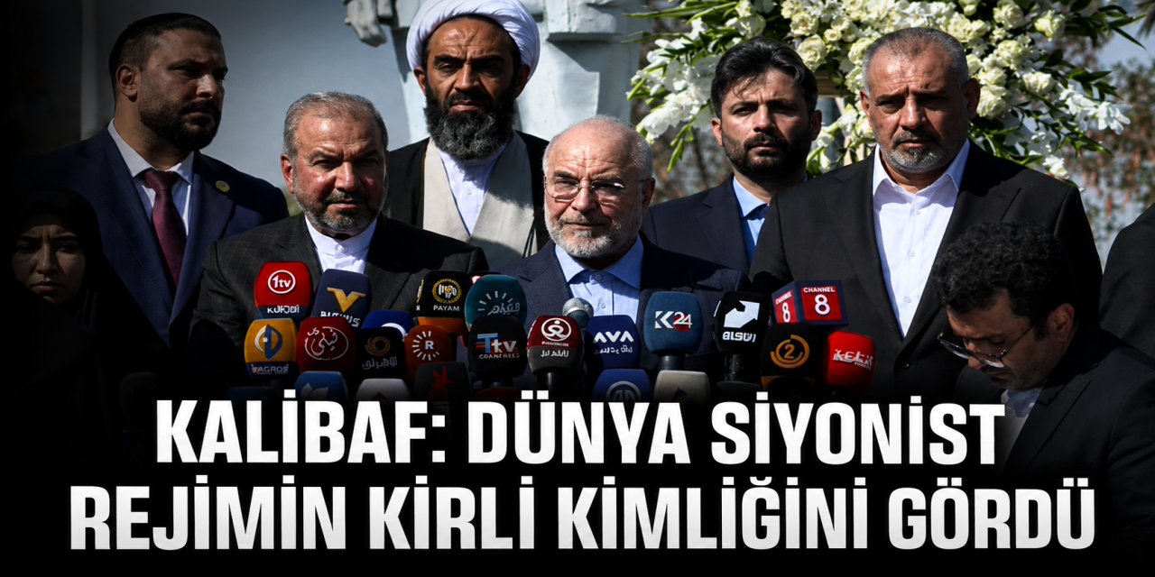 BAĞDAT’TA DİRENİŞ VURGUSU: KALİBAF’TAN SERT AÇIKLAMALAR