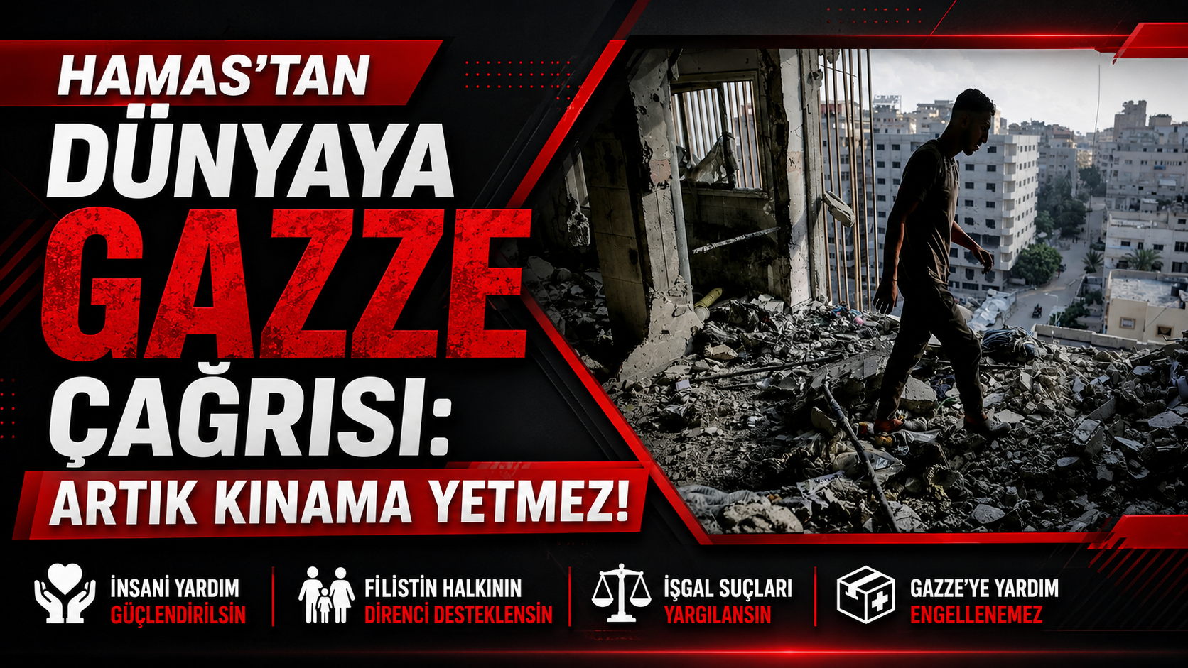 HAMAS: ARTIK KINAMA YETMEZ, İŞGALCİ İSRAİL’E BASKI ŞART