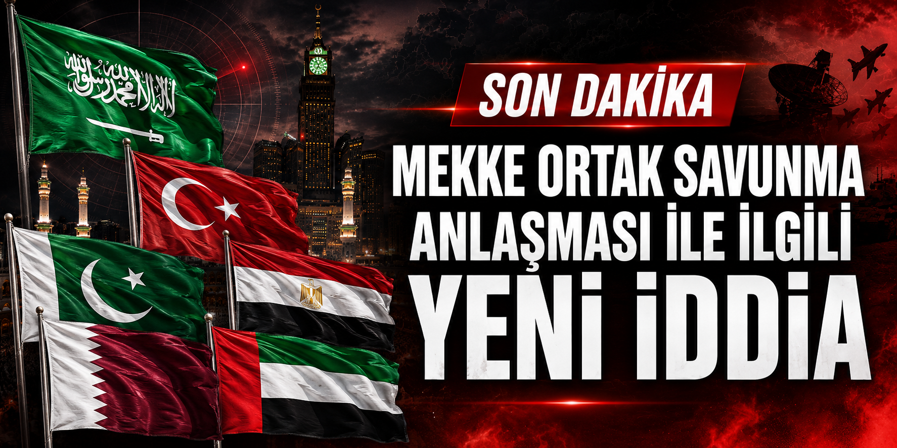 Mekke Ortak Savunma Anlaşması'na İran'ın Davet Edildiği Öne Sürüldü!