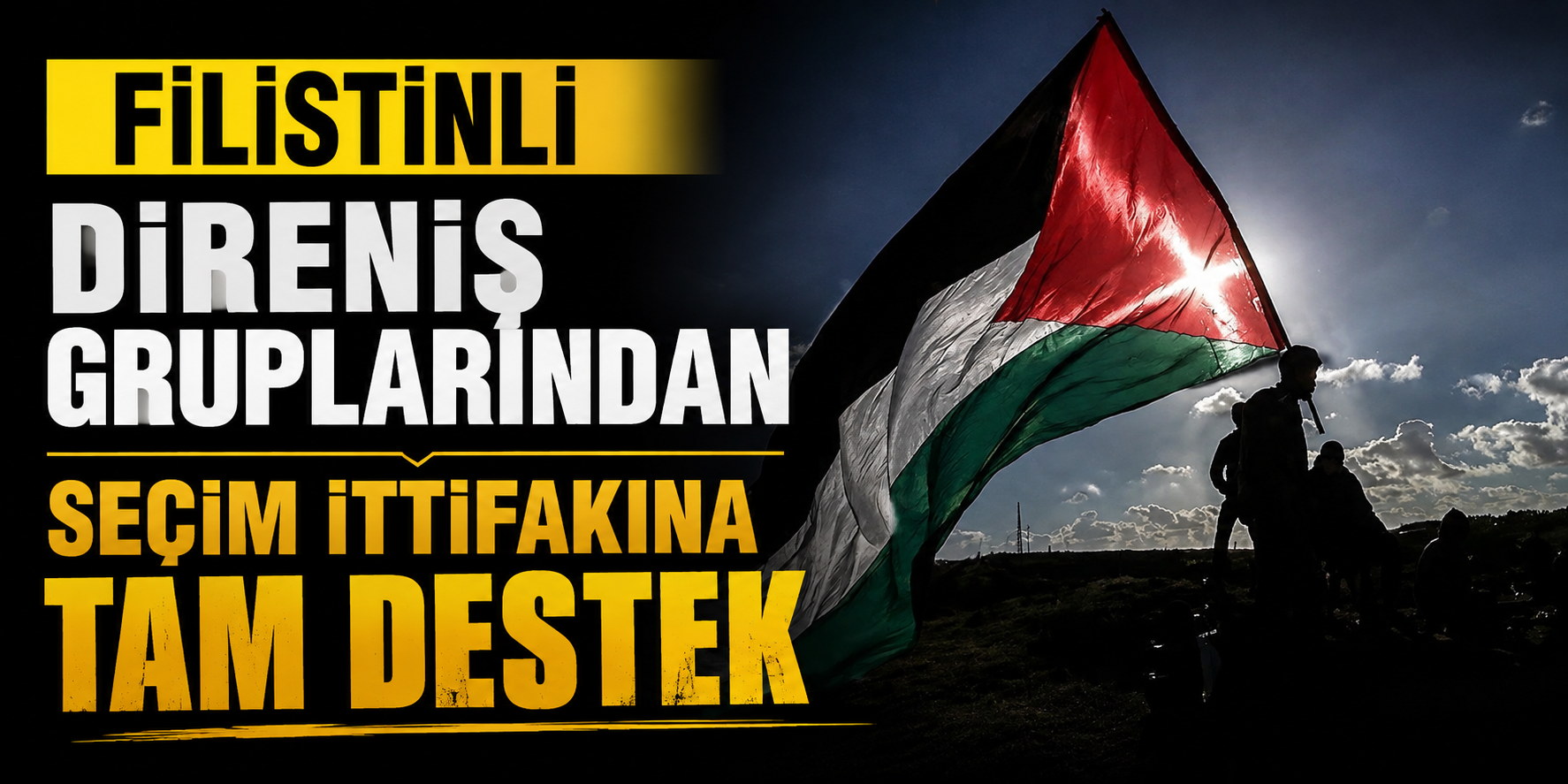 Filistinli direniş gruplarından seçim ittifakına tam destek