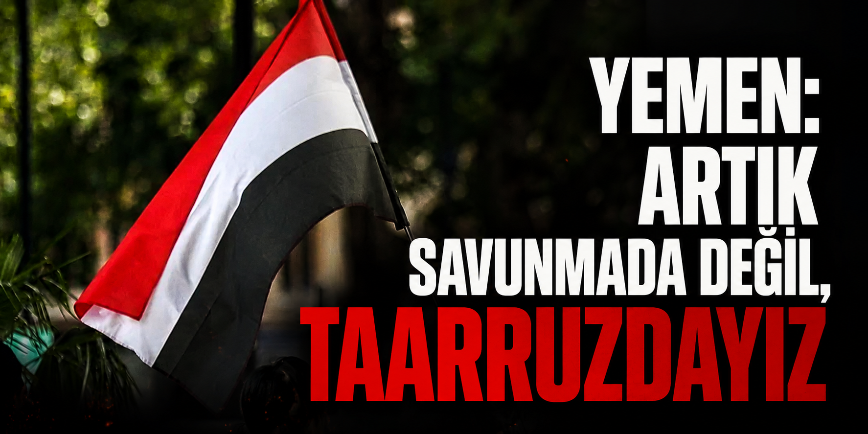 YEMEN’İN ASKERİ SEÇENEKLERİ GENİŞLİYOR