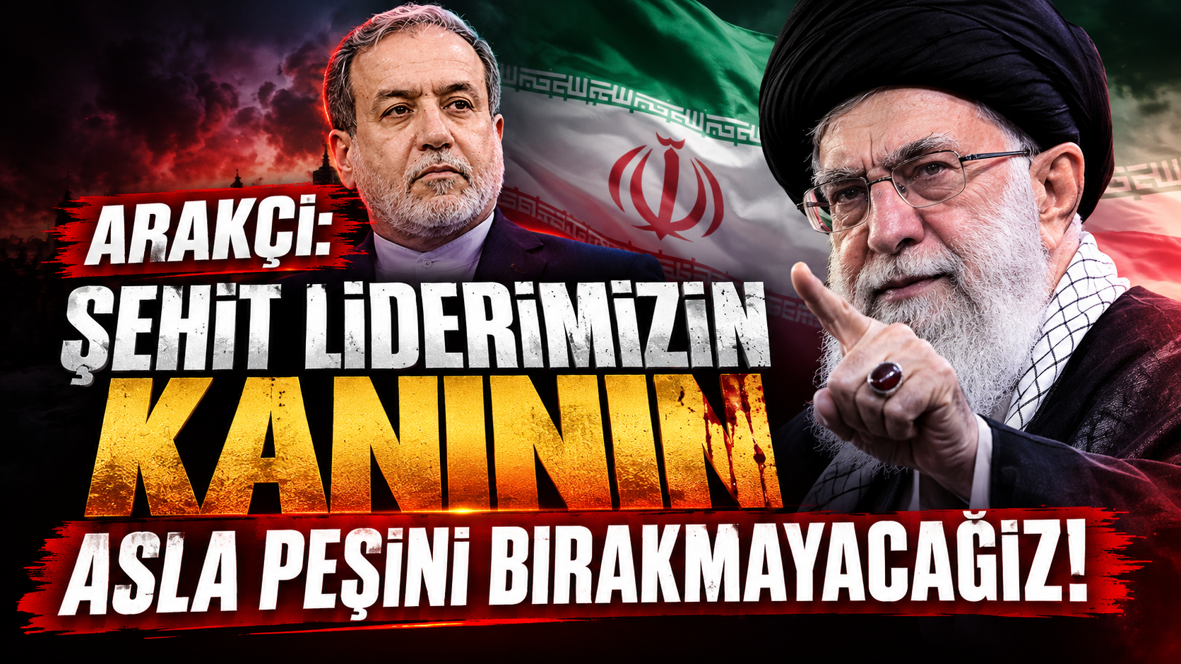 Arakçi: Şehit liderimizin kanının peşini asla bırakmayacağız