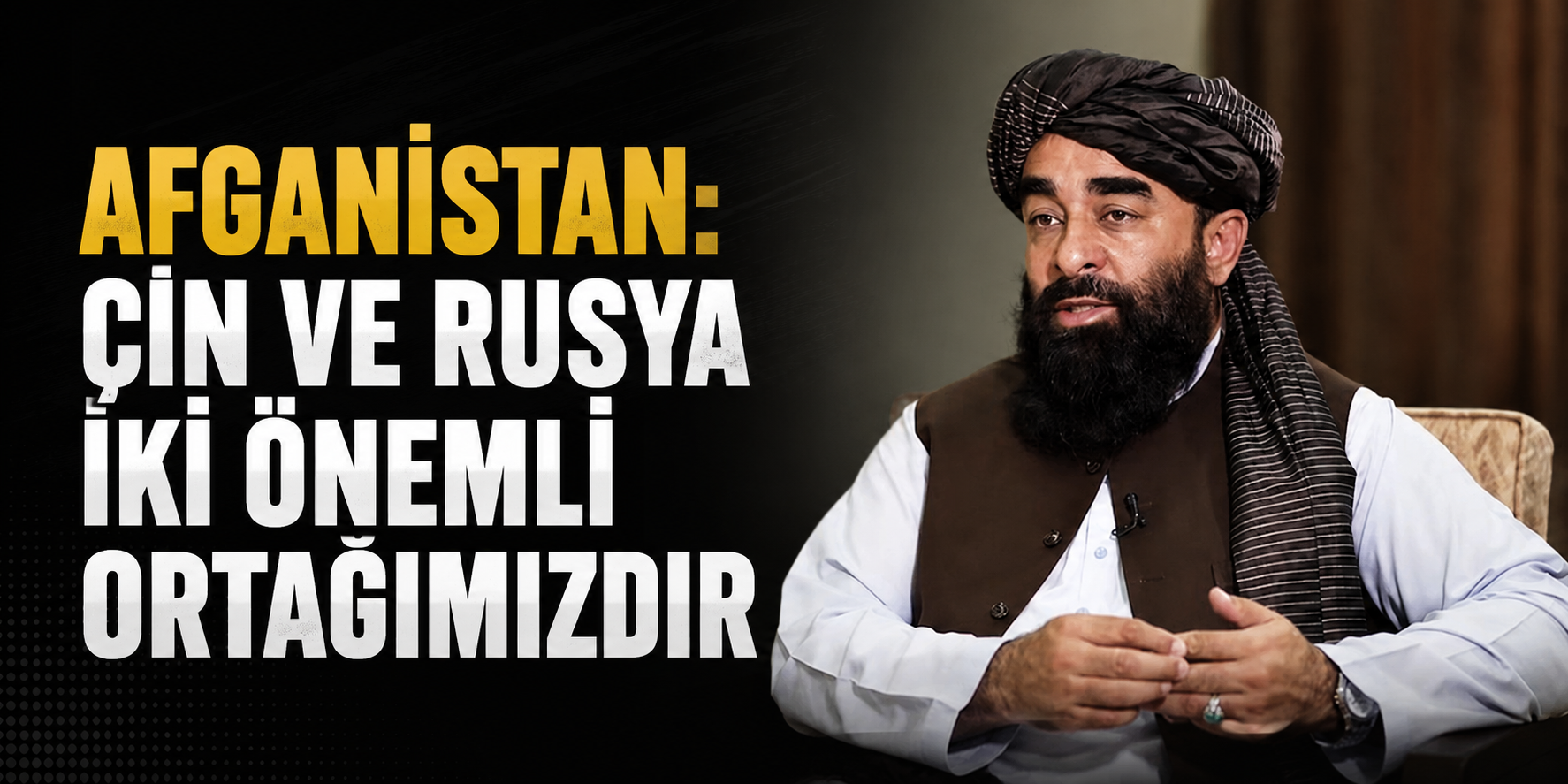 Afganistan Sözcüsü: Çin ve Rusya iki önemli ortağımızdır