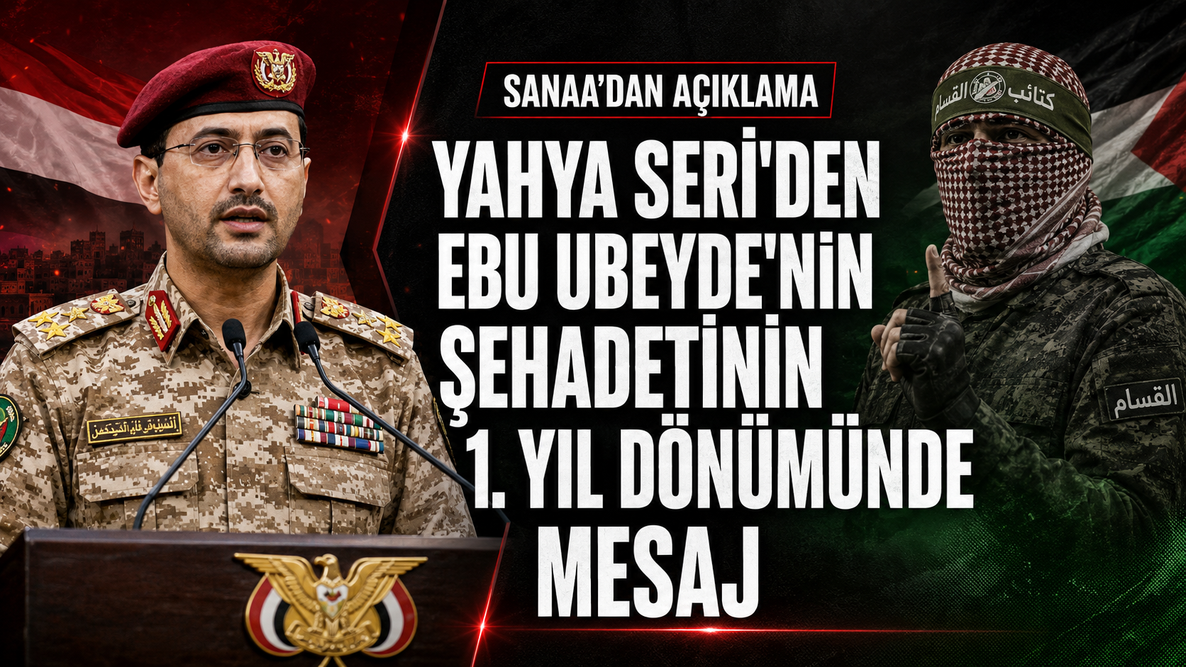 Yahya Seri’den Ebu Ubeyde’nin şehadetinin birinci yıl dönümünde mesaj