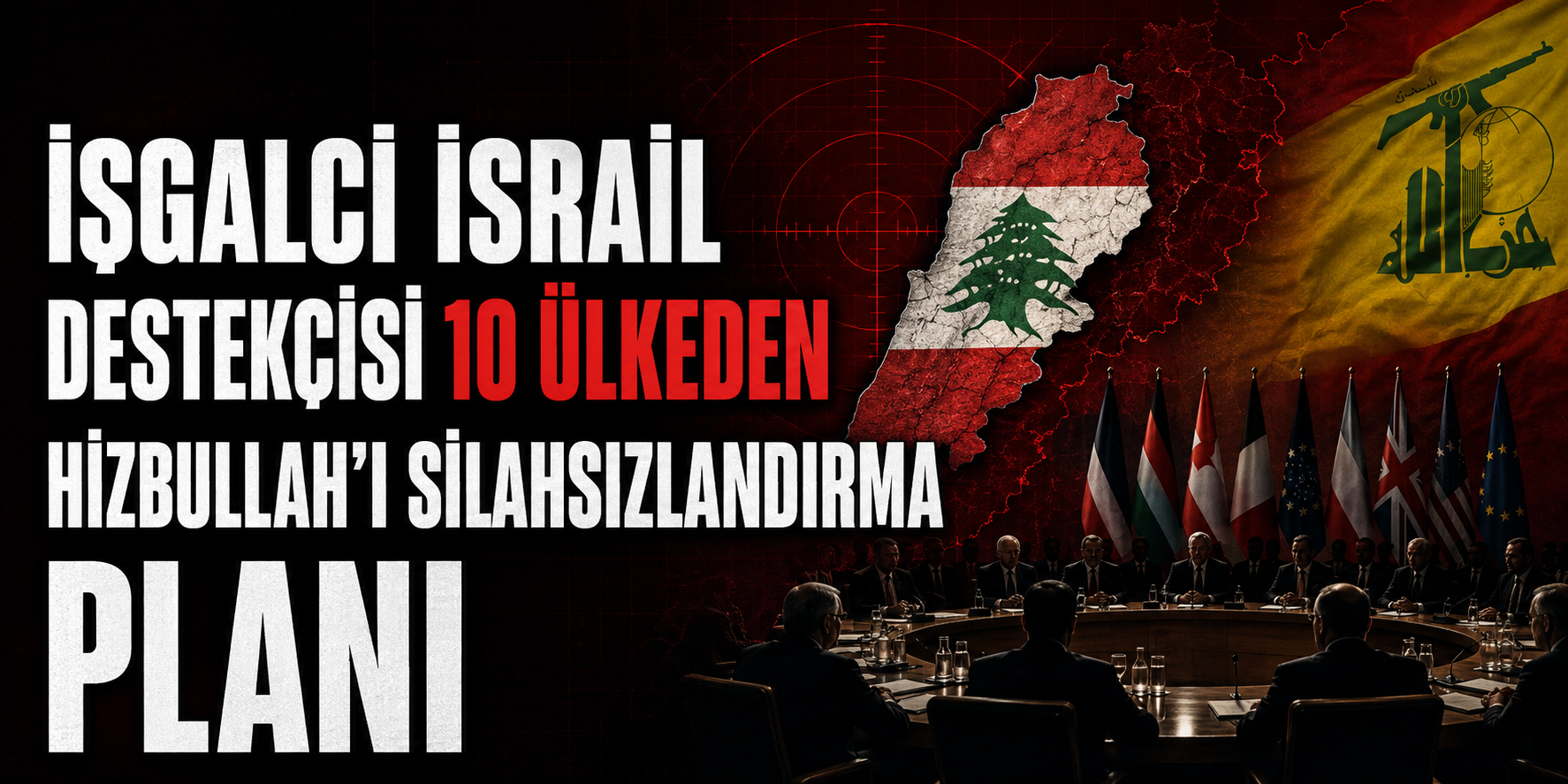 10 ülkeden Hizbullah'ı silahsızlandırma planı
