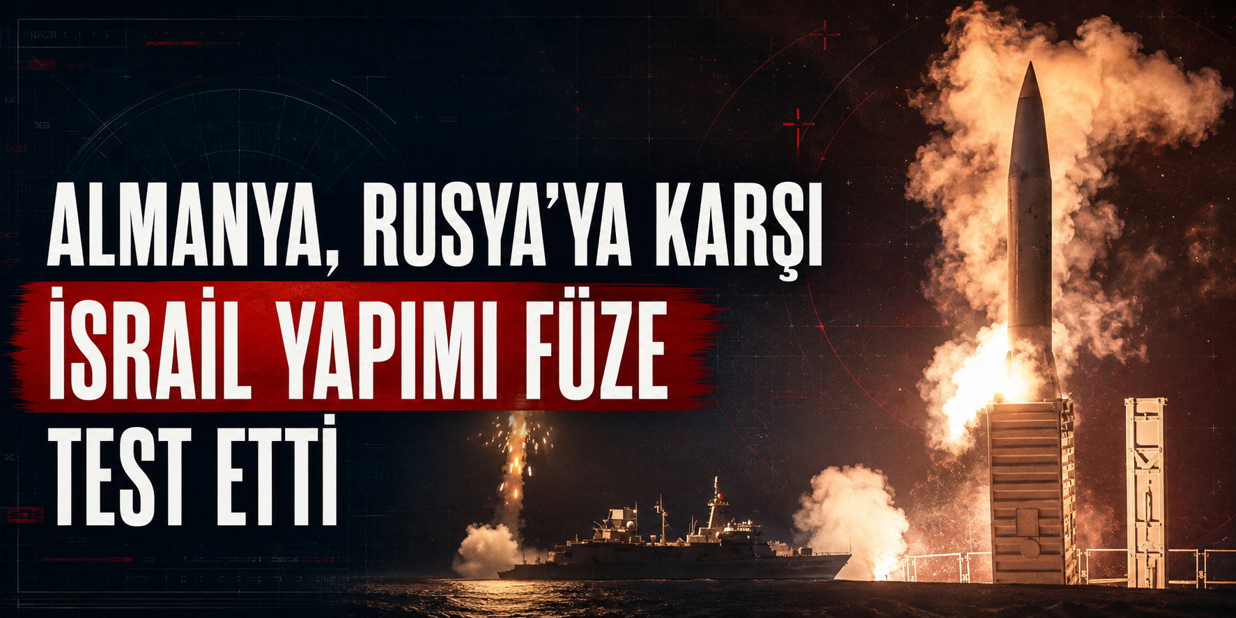 Almanya, “Rusya'ya” karşı israil yapımı füze test etti