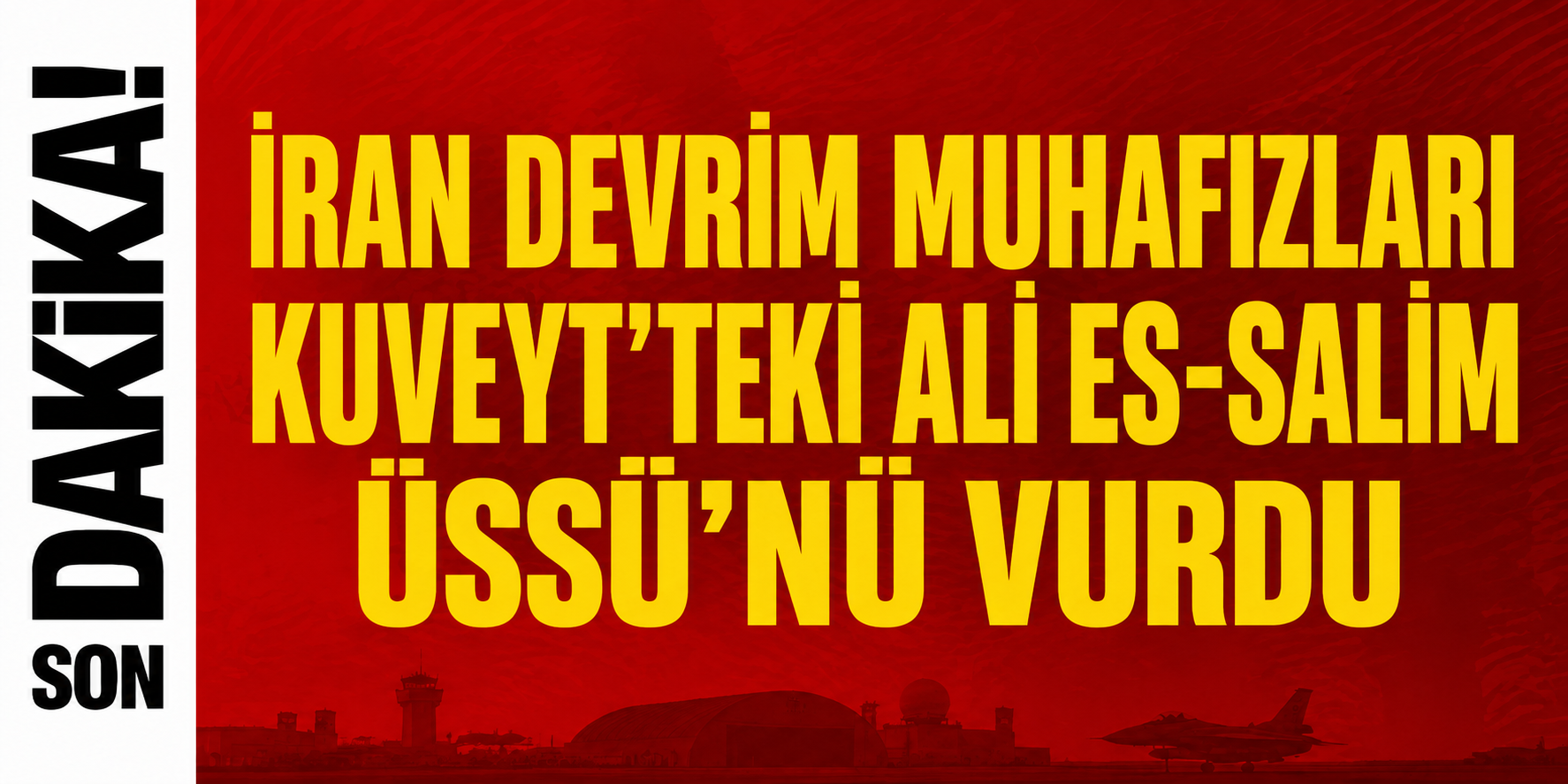 İran Devrim Muhafızları, Kuveyt’teki Ali es-Salim Üssü’nü vurdu: ABD’li komutanın karargâhı hedef alındı