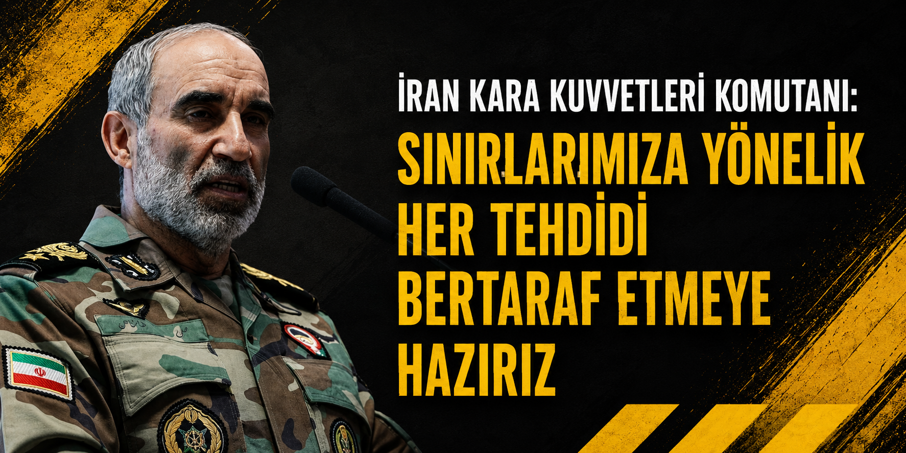 İran Kara Kuvvetleri Komutanı: Sınırlarımıza yönelik her tehdidi bertaraf etmeye hazırız