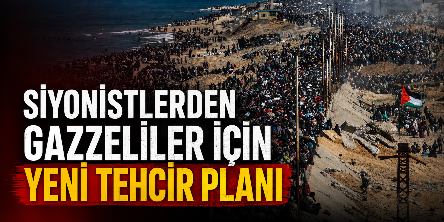 Siyonistlerden Gazzeliler için yeni tehcir planı