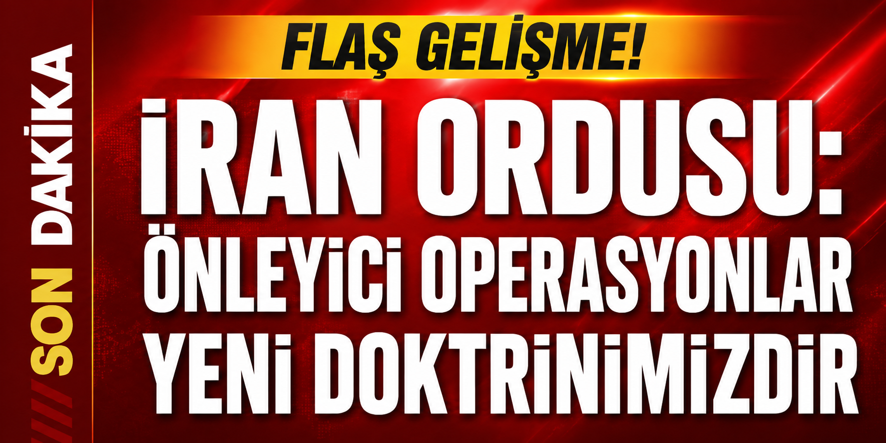 İran ordusu: Önleyici operasyonlar yeni doktrinimizdir
