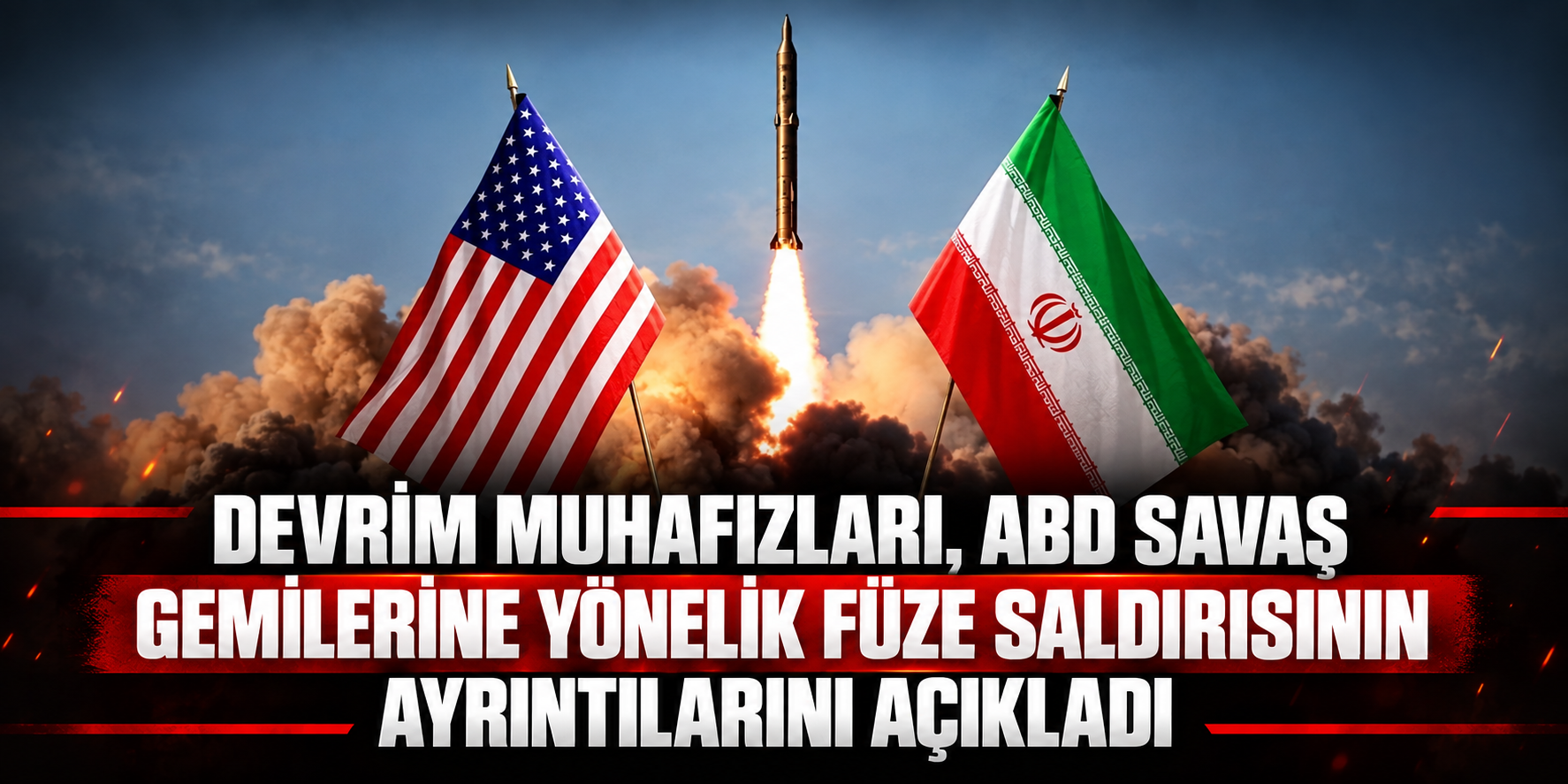 Devrim Muhafızları, ABD savaş gemilerine yönelik füze saldırısının ayrıntılarını açıkladı