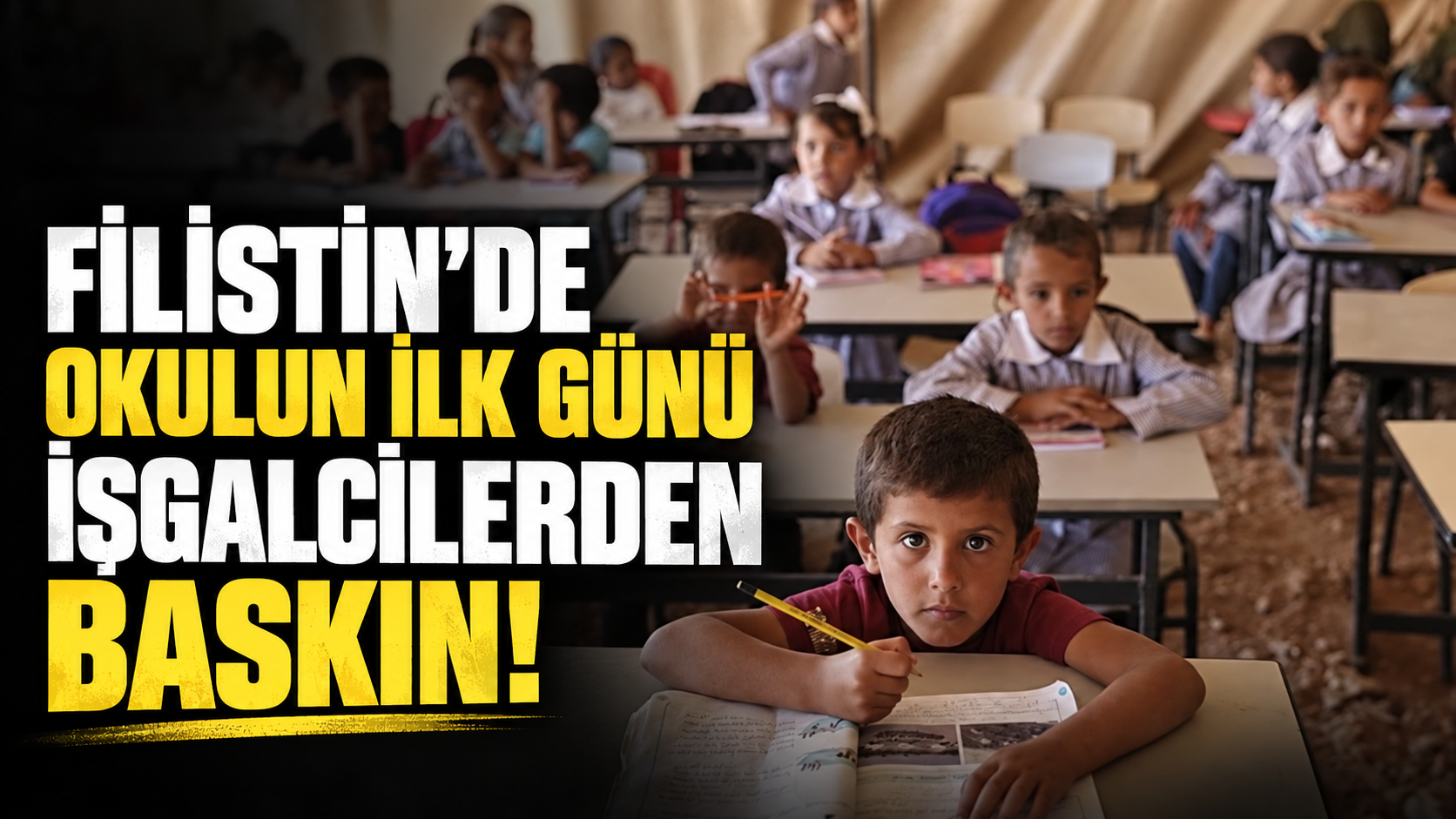 Filistin'de okulun ilk günü işgalcilerden baskın!