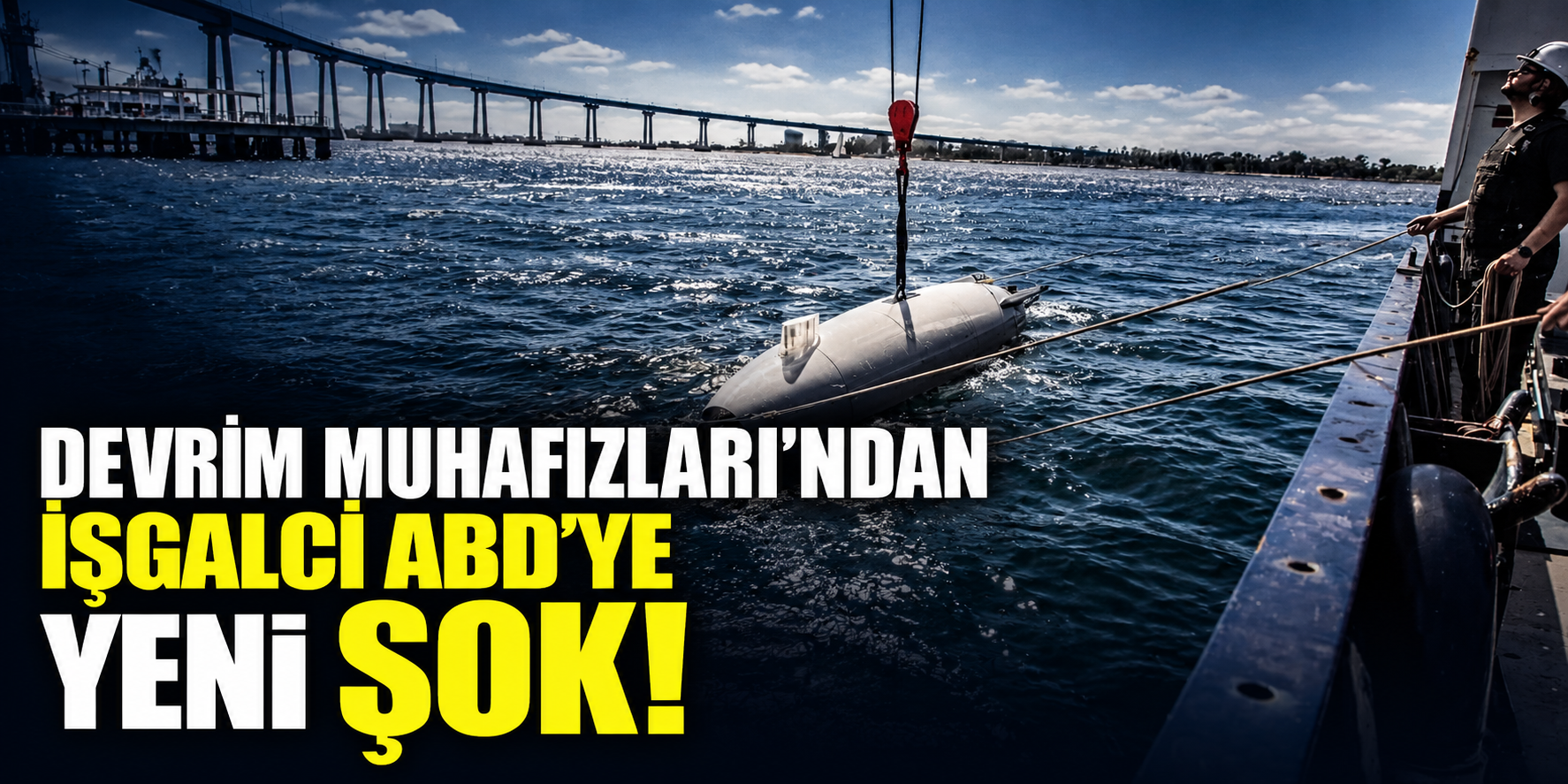 İran Devrim Muhafızları: ABD'ye ait su altı deniz aracı ele geçirildi!