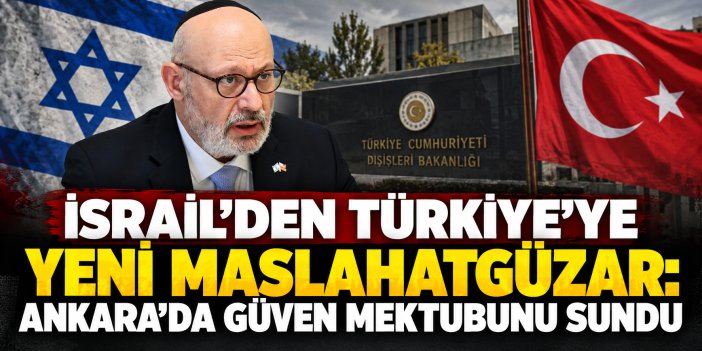 israilden Türkiye’ye yeni maslahatgüzar