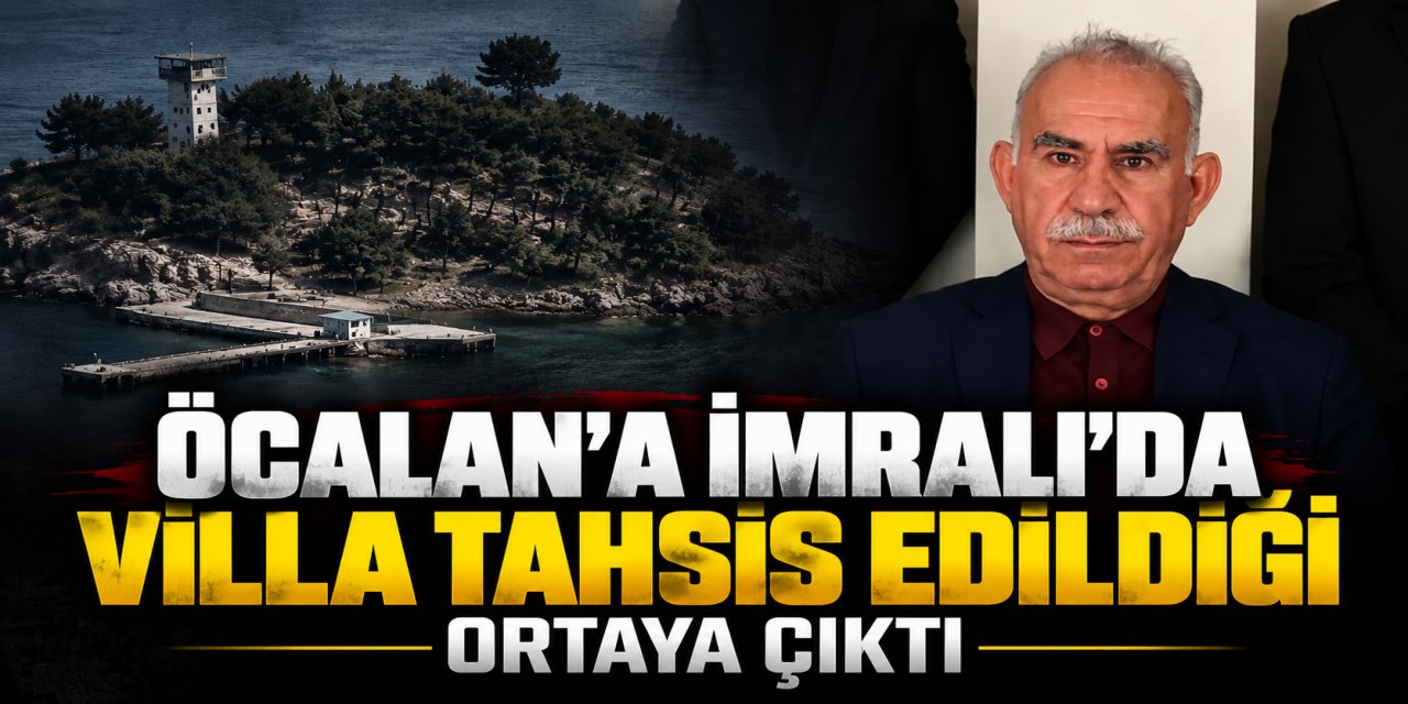 Öcalan'a İmralı'da villa tahsis edildiği ortaya çıktı