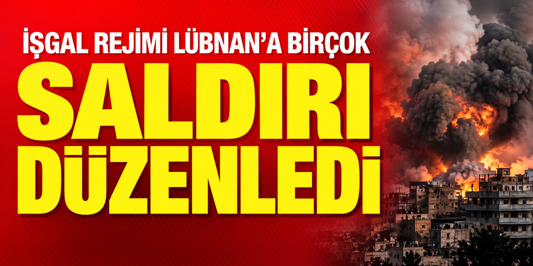 İŞGAL REJİMİNDEN GÜNEY LÜBNAN’A YOĞUN SALDIRI