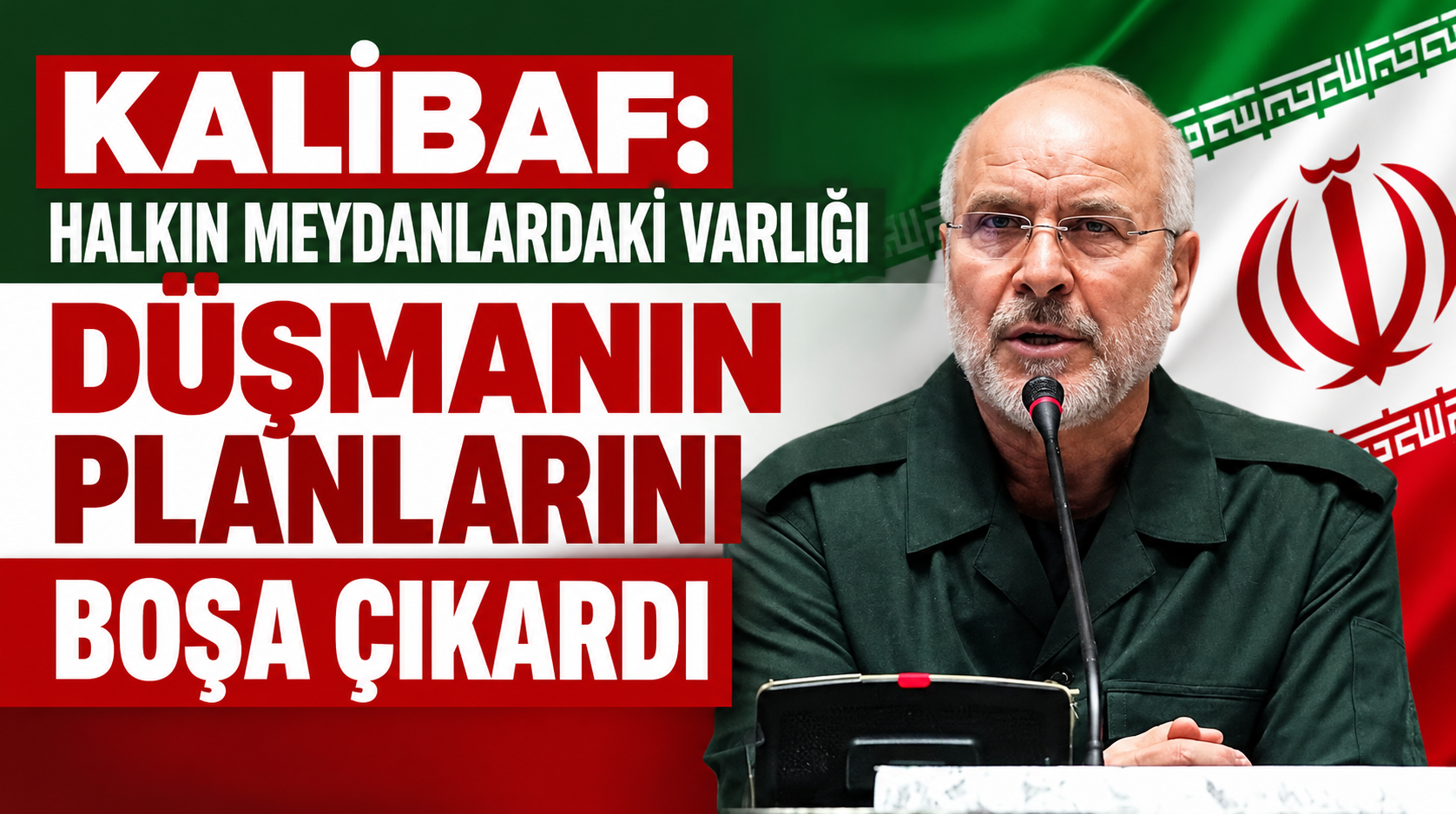 KALİBAF: HALKIN MEYDANLARDAKİ VARLIĞI DÜŞMANIN PLANLARINI BOŞA ÇIKARDI