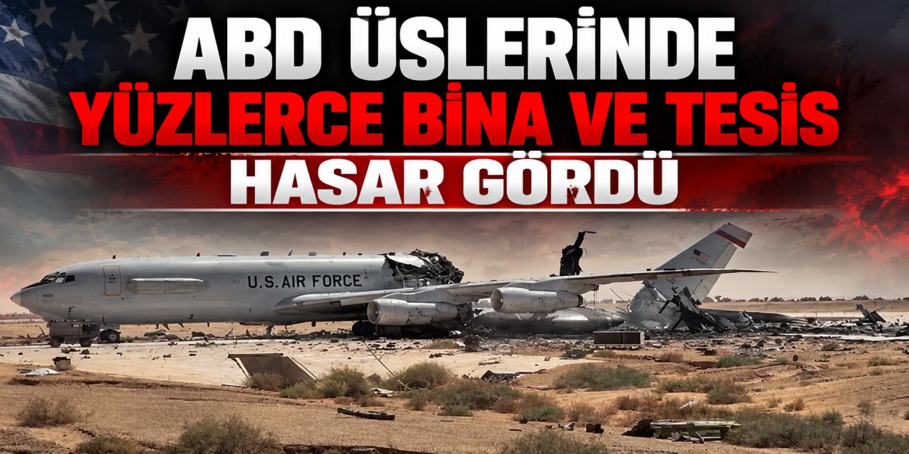 CBS NEWS: İRAN SALDIRILARININ ABD ÜSLERİNDE YOL AÇTIĞI BÜYÜK YIKIM İLK KEZ GÖRÜNTÜLENDİ