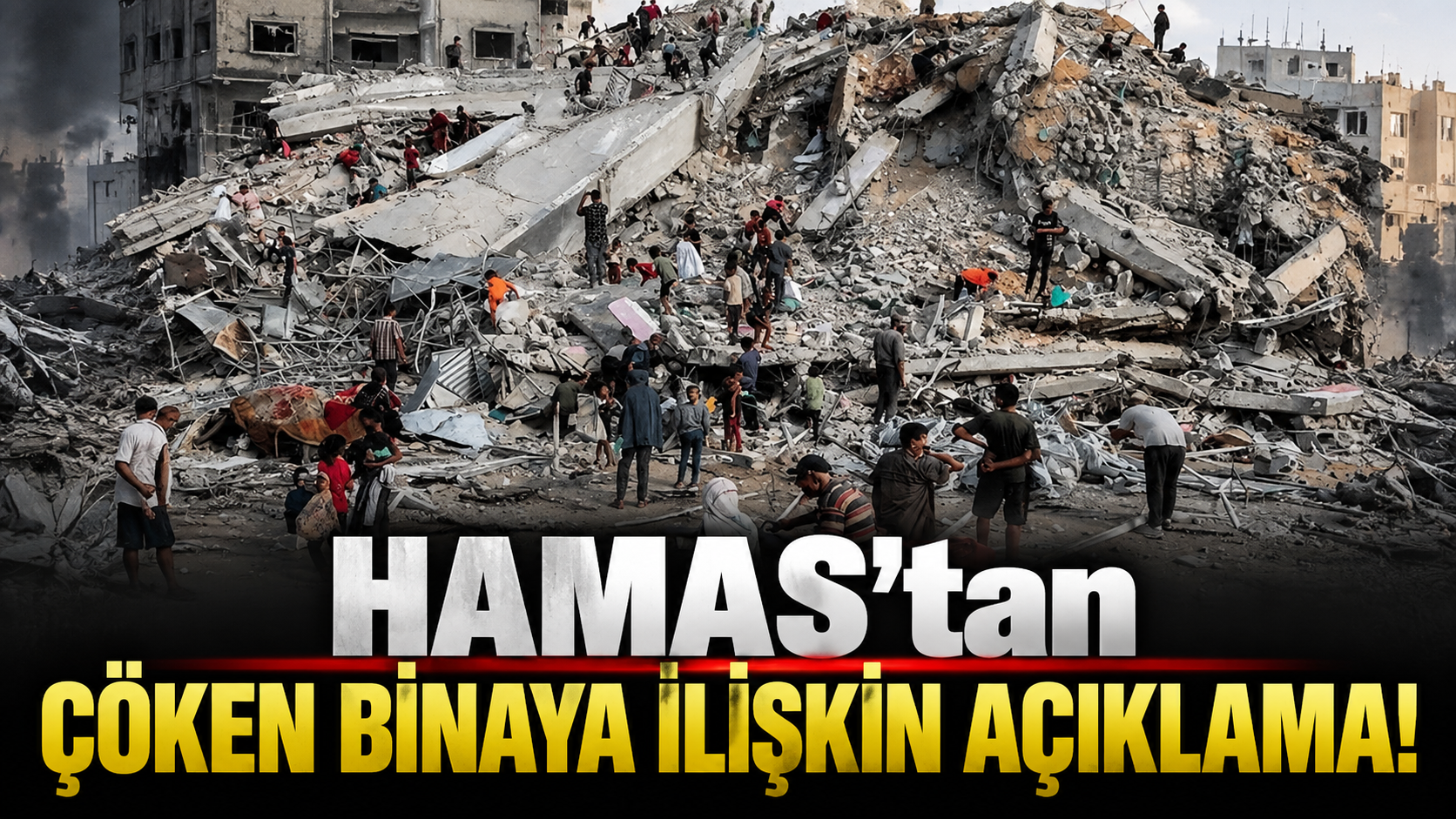 HAMAS'tan çöken binaya ilişkin açıklama!