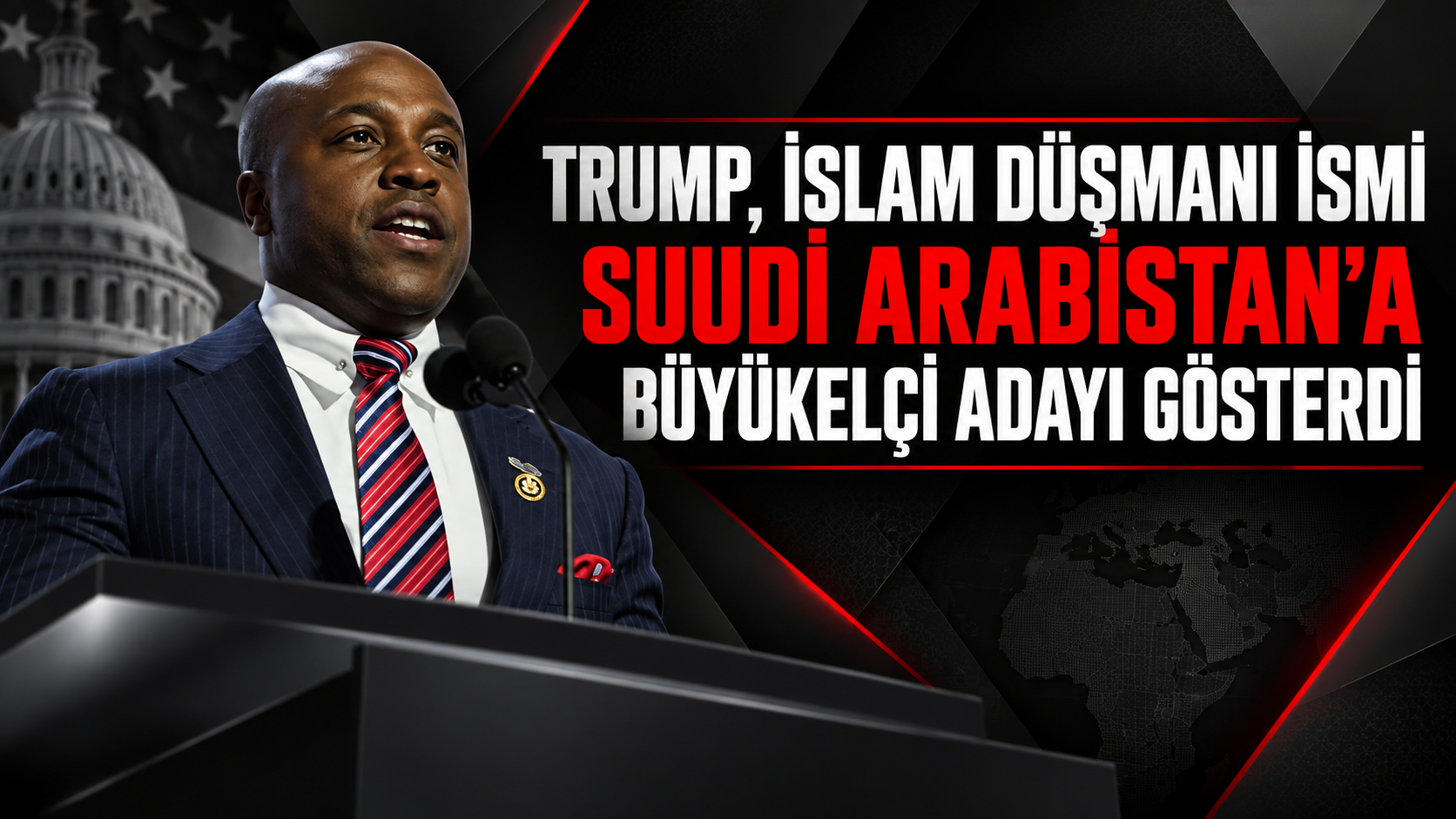 Trump, İslam düşmanı ismi Suudi Arabistan'a büyükelçi adayı gösterdi