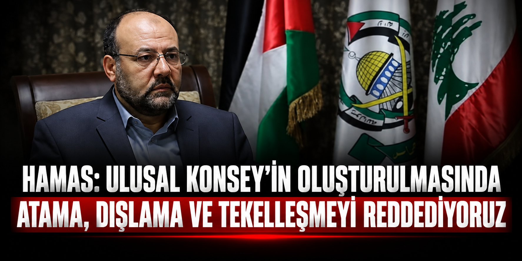 Hamas: Ulusal Konsey’in oluşturulmasında atama, dışlama ve tekelleşmeyi reddediyoruz