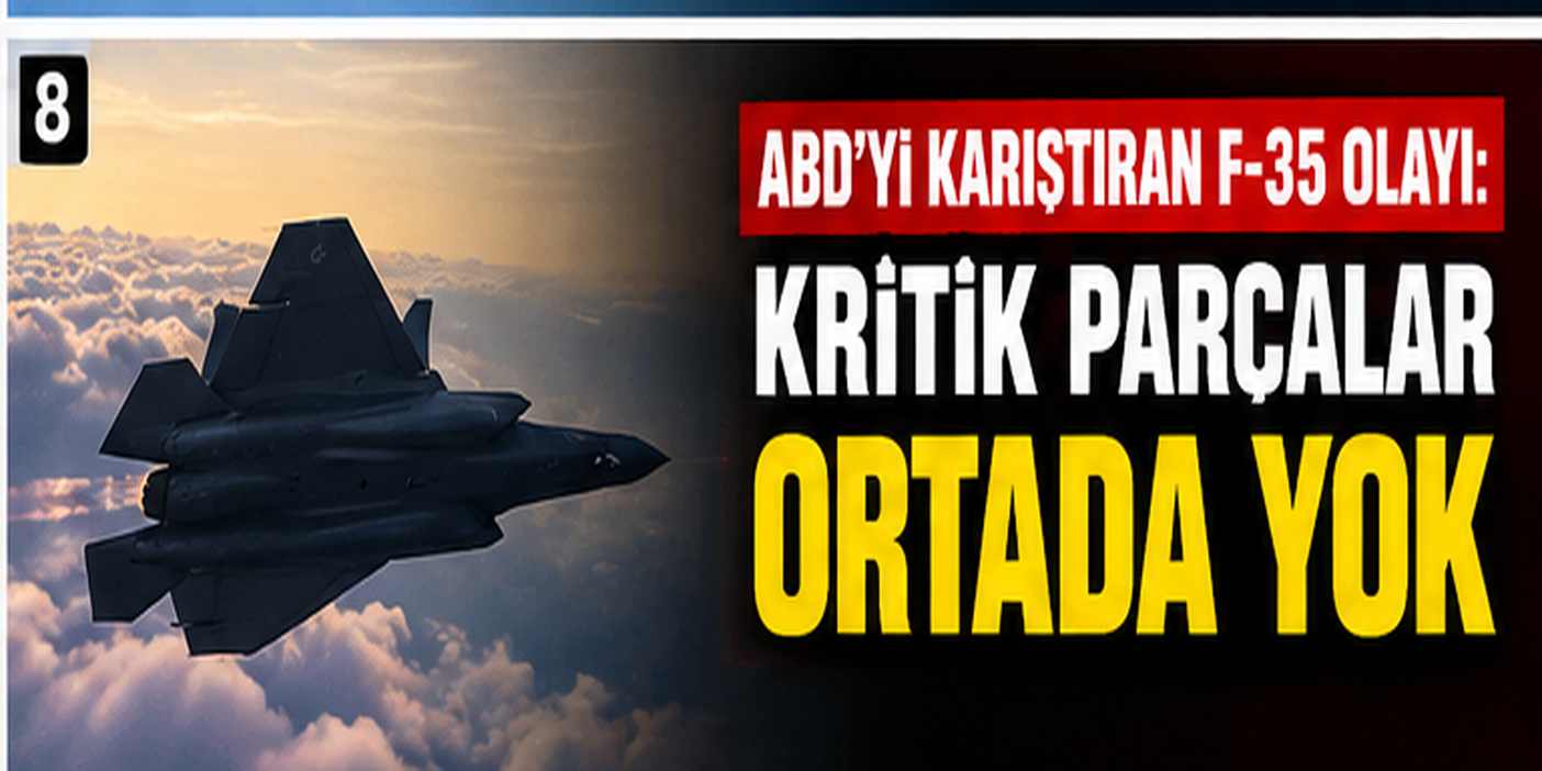 F-35’in gizli teknoloji taşıyan parçaları yolda kayboldu