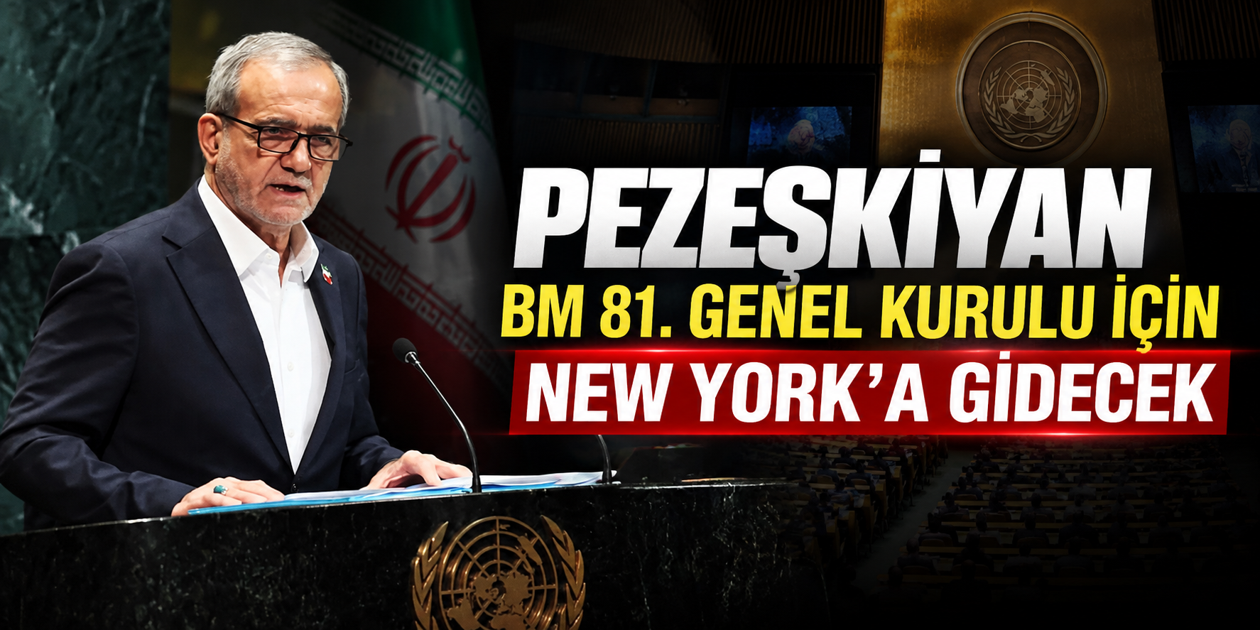 Pezeşkiyan, BM 81. Genel Kurulu için New York'a gidecek