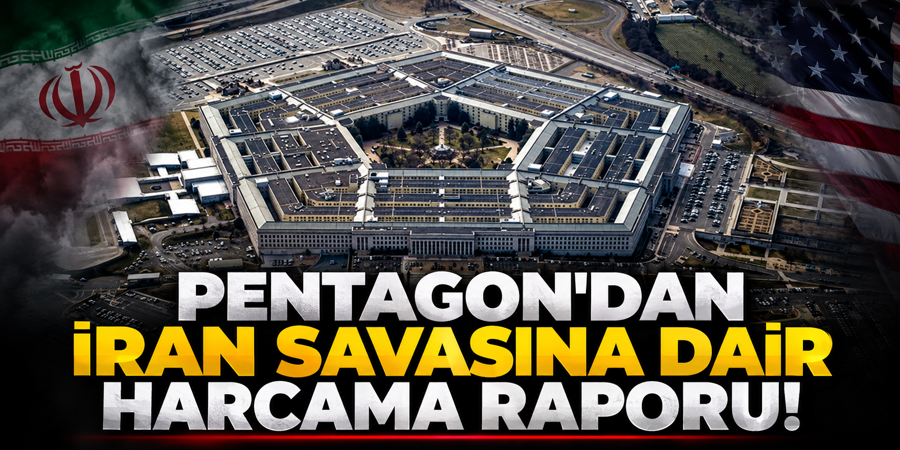 Pentagon'dan İran savaşına dair harcama raporu!