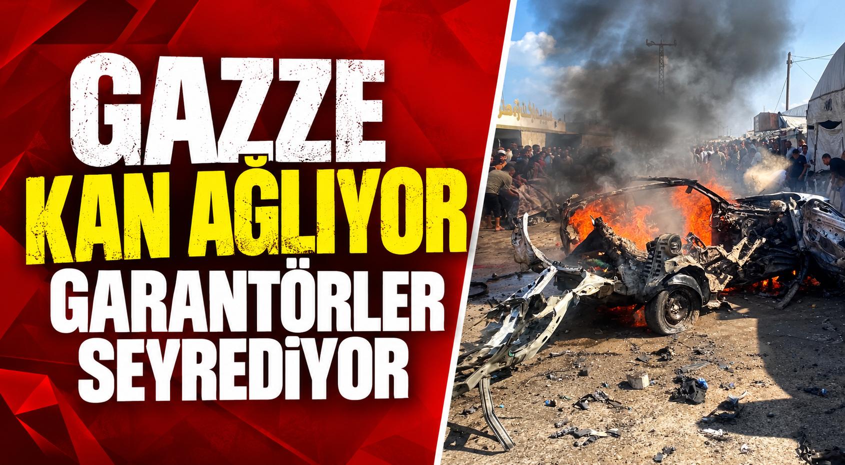 Gazze Kan Ağlıyor, Garantörler Seyrediyor