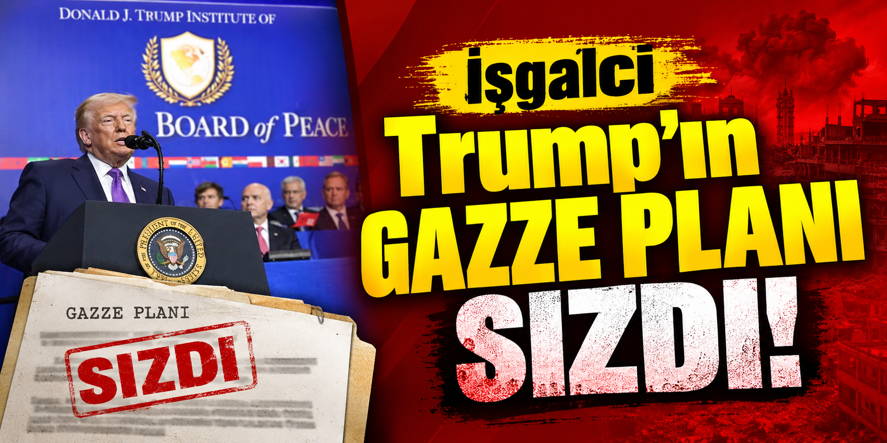 İşgalci Trump’ın Gazze Planı Sızdı