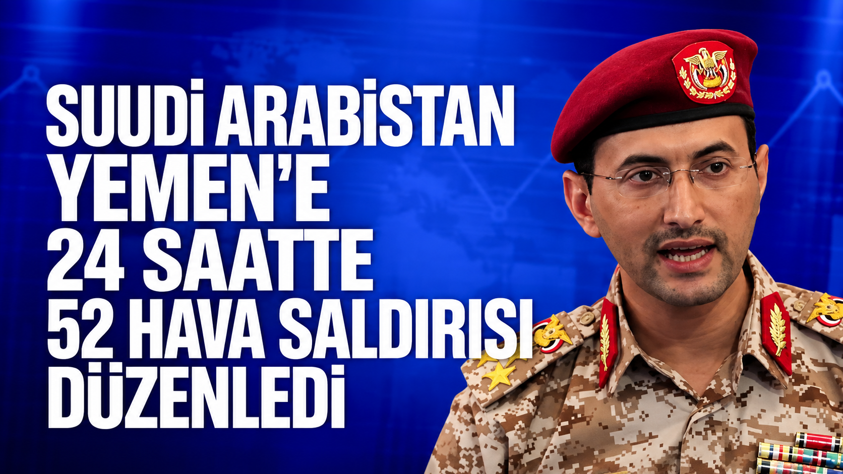 Son Dakika: Suudi Arabistan 24 saat içinde 5 vilayeti 52 hava saldırısıyla hedef aldı.