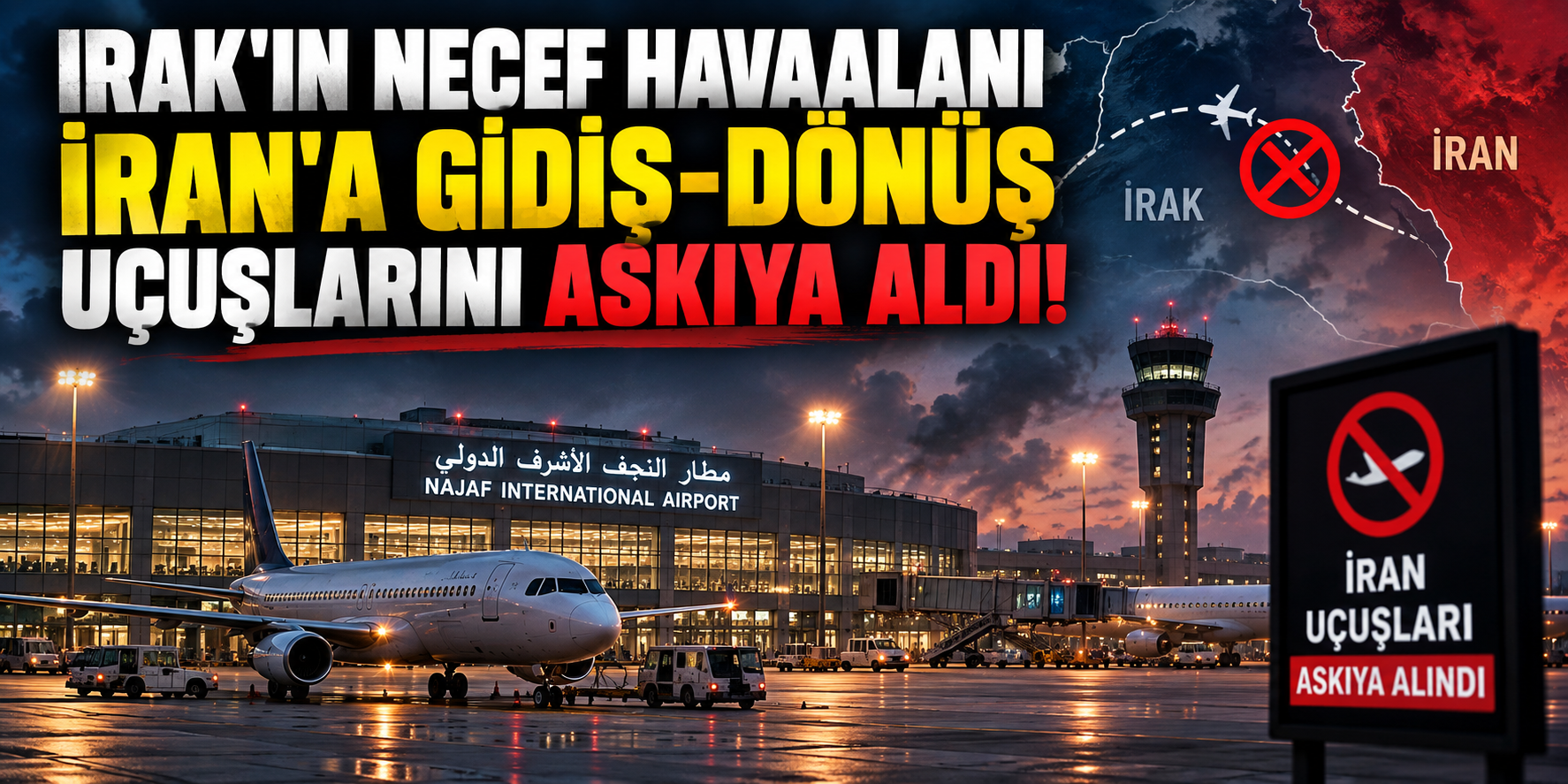 Irak'ın Necef havaalanı İran'a gidiş-dönüş uçuşlarını askıya aldı!