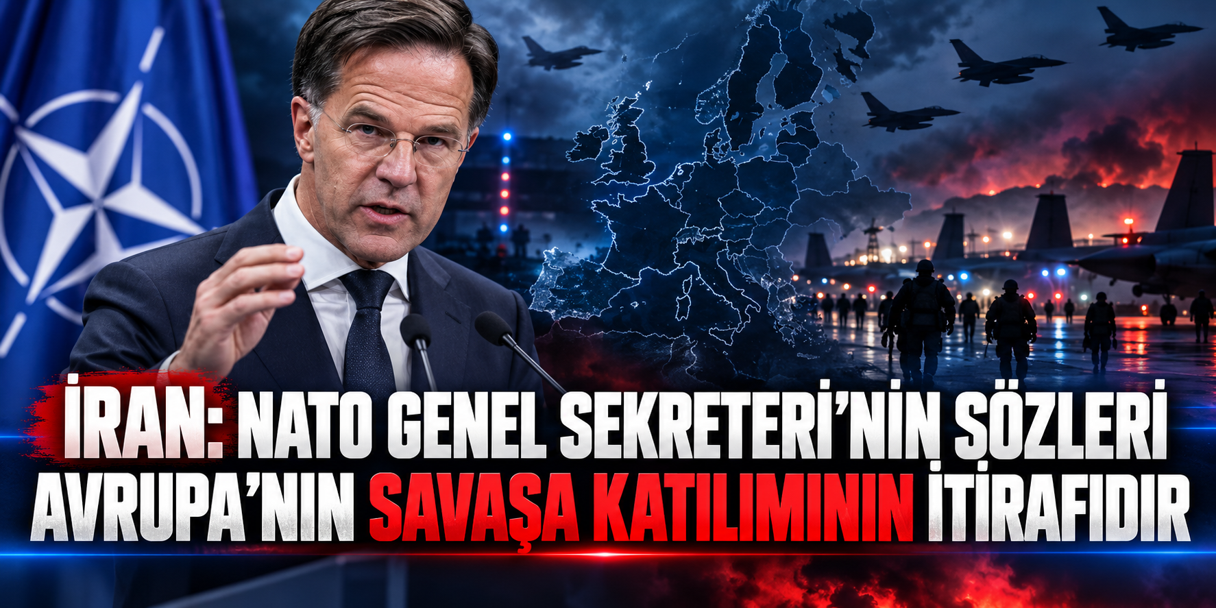 İran: NATO Genel Sekreteri’nin Sözleri Avrupa’nın Savaşa Katılımının İtirafıdır