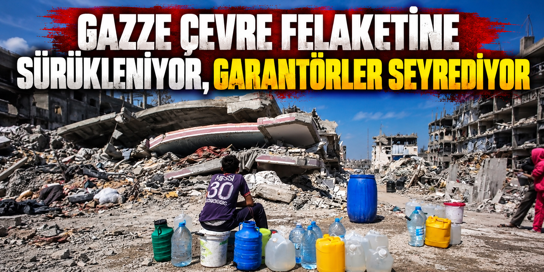 Gazze’de Çevre Felaketi: Toprak ve Yeraltı Suları Kirlilik Tehdidi Altında