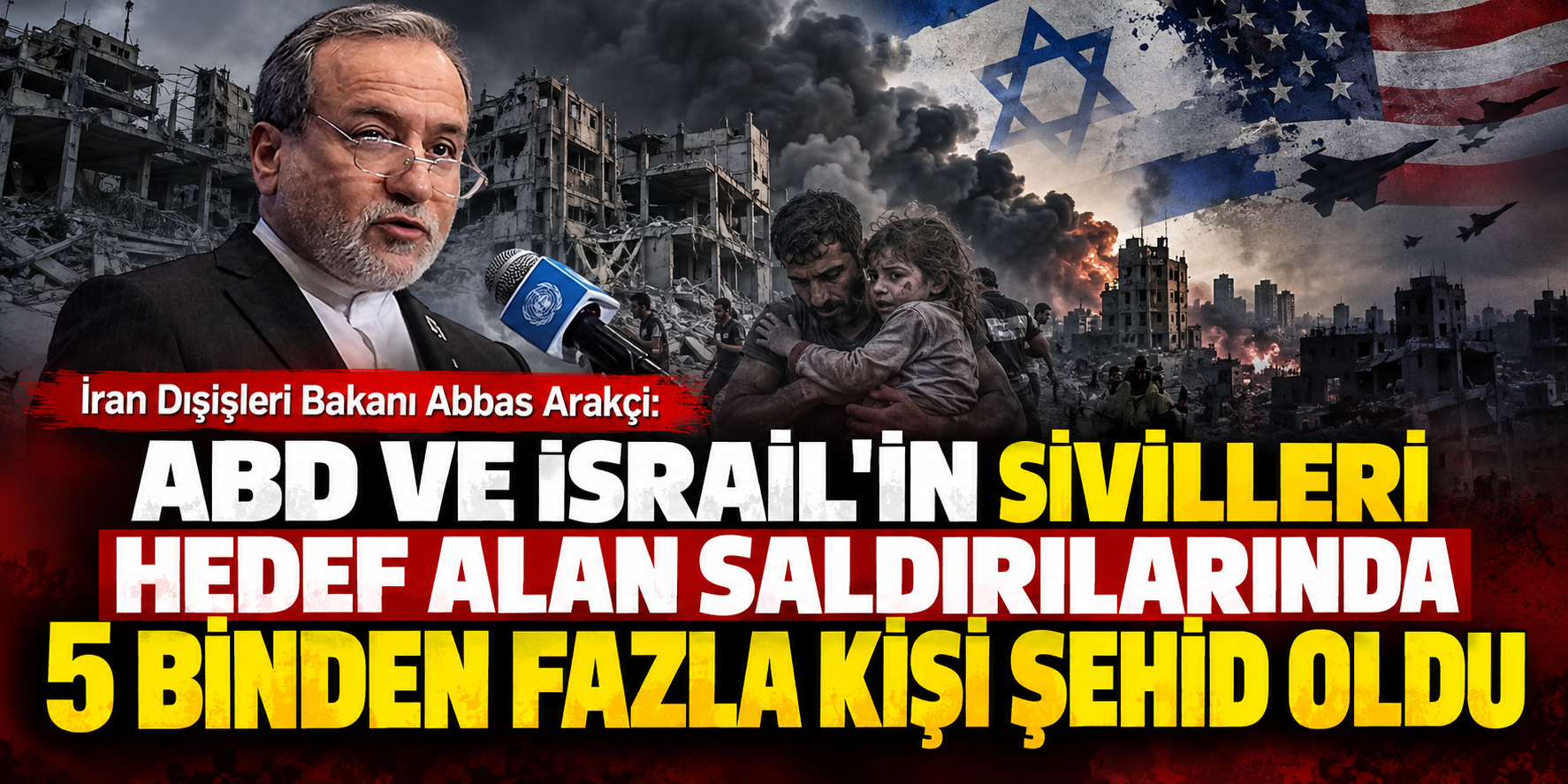 Arakçi: ABD ve israilin sivilleri hedef alan saldırılarında 5 binden fazla kişi şehid oldu